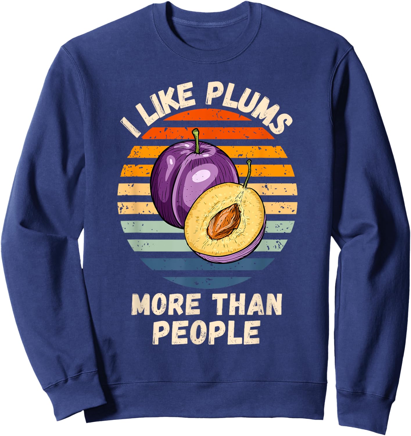 Vintage I Like Plums More Than People Retro Plums Fruit Sweatshirt - Sweatshirt | Navy