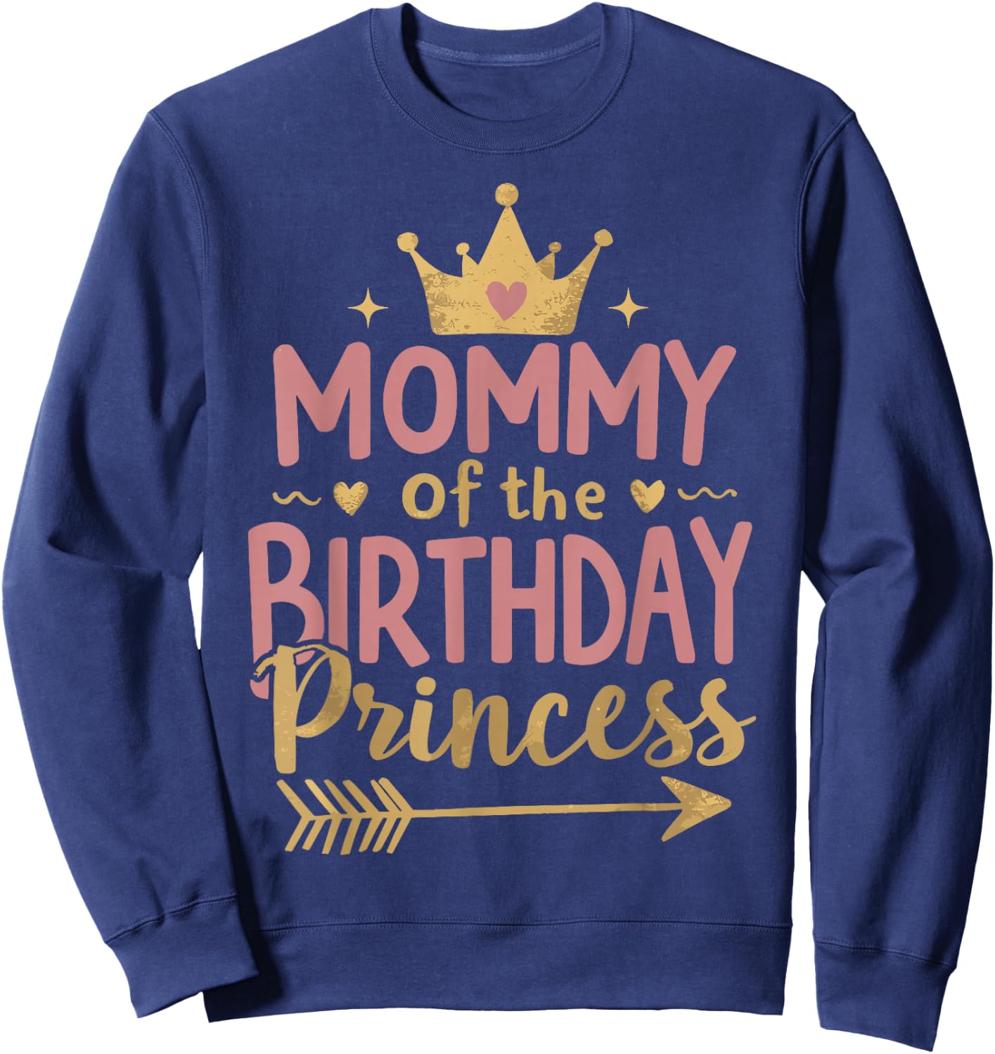 Mommy of The Birthday Princess Birthday Family Sweatshirt - Sweatshirt | Navy