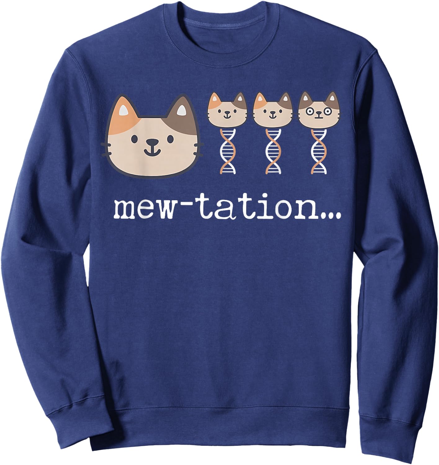 Mew-tation Funny Cat Science DNA Cells Biology Teacher Sweatshirt - Sweatshirt | Navy
