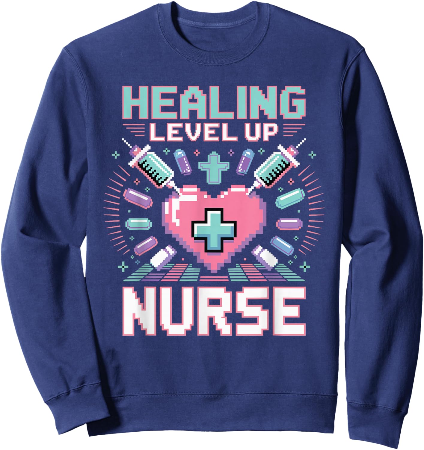 Gaming Nurse Level Up Healing RN Pixel Art Funny Nursing Sweatshirt - Sweatshirt | Navy