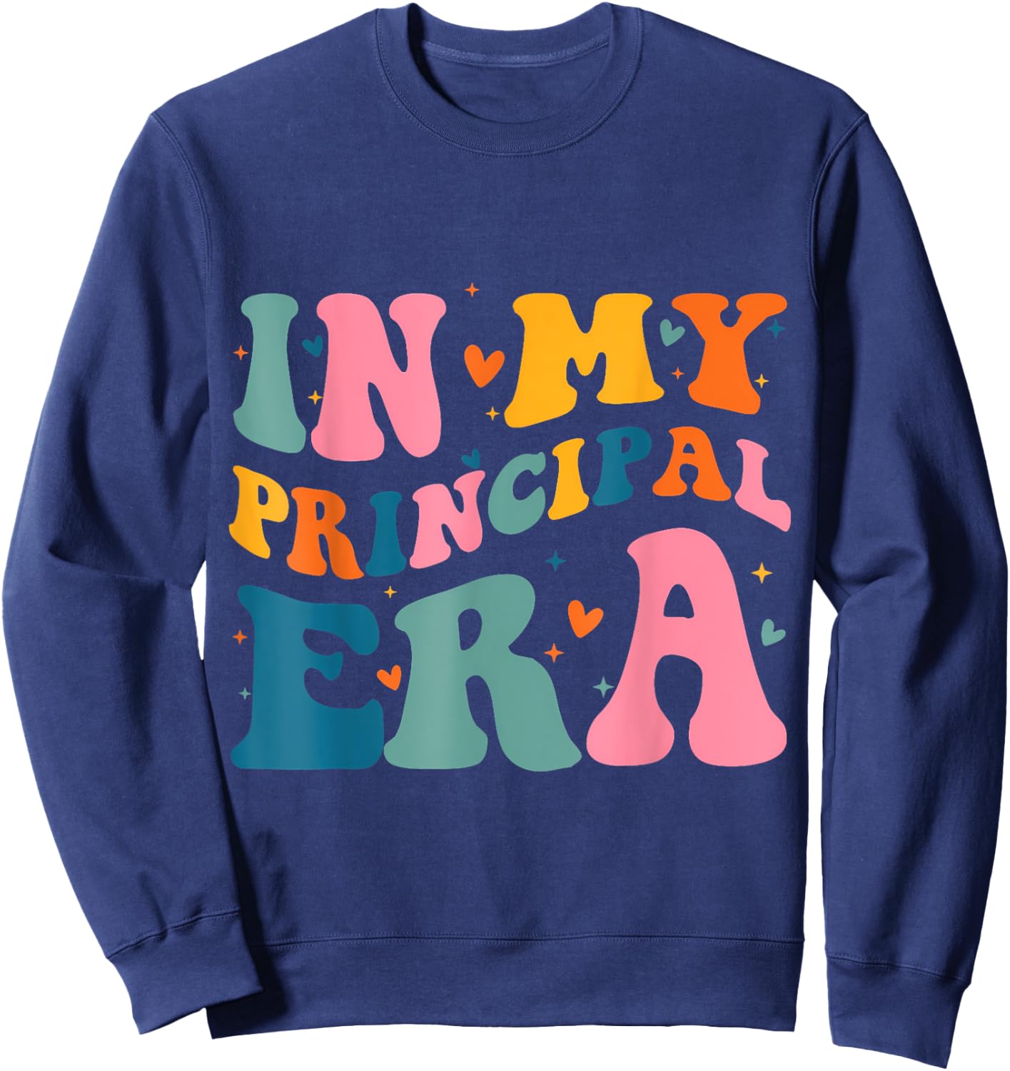 In My Principal Era Groovy School Principal Back To School Sweatshirt - Sweatshirt | Navy
