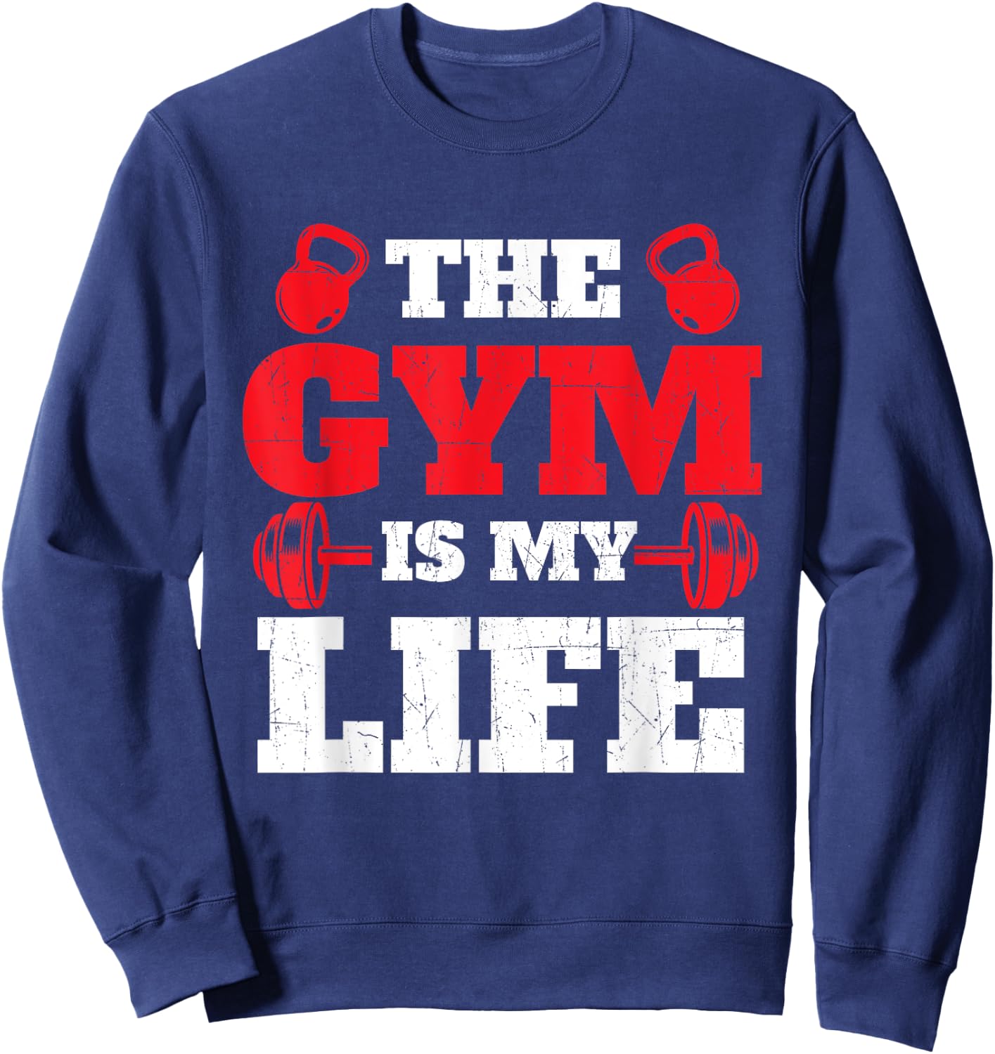 The Gym Is My Life - Workout Gym Weightlifting Bodybuilding Sweatshirt - Sweatshirt | Navy