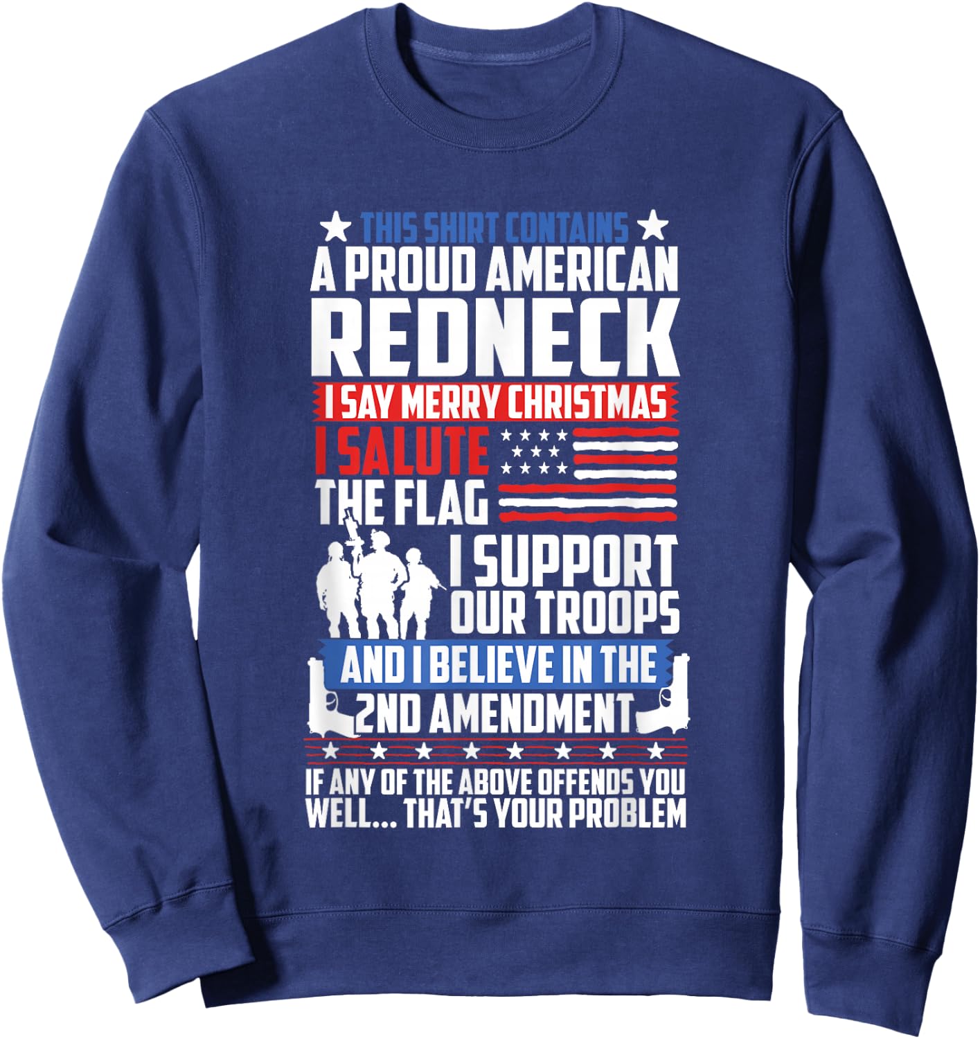A Proud American Redneck Support Guns Troops Flag T Shirt Sweatshirt - Sweatshirt | Navy