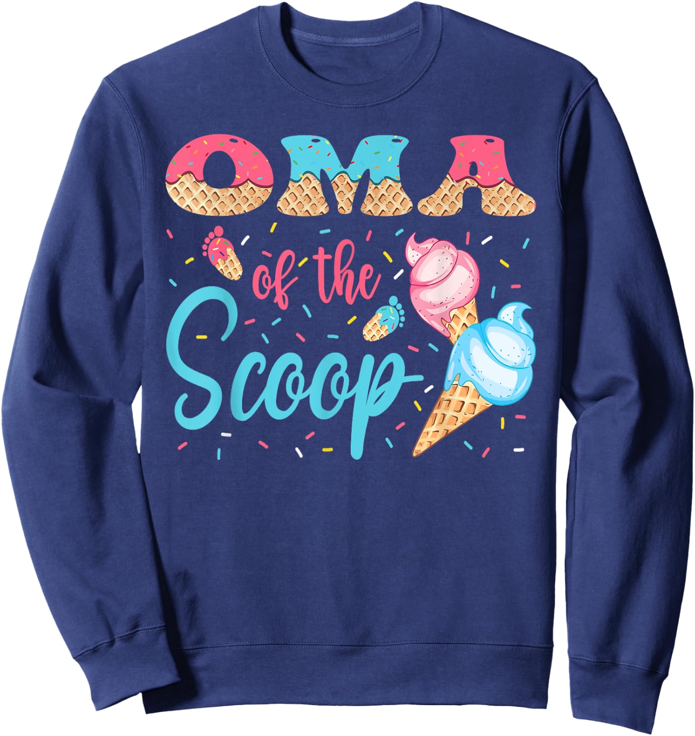 Oma Of The Scoop Ice Cream Gender Reveal Baby Shower Sweatshirt - Sweatshirt | Navy