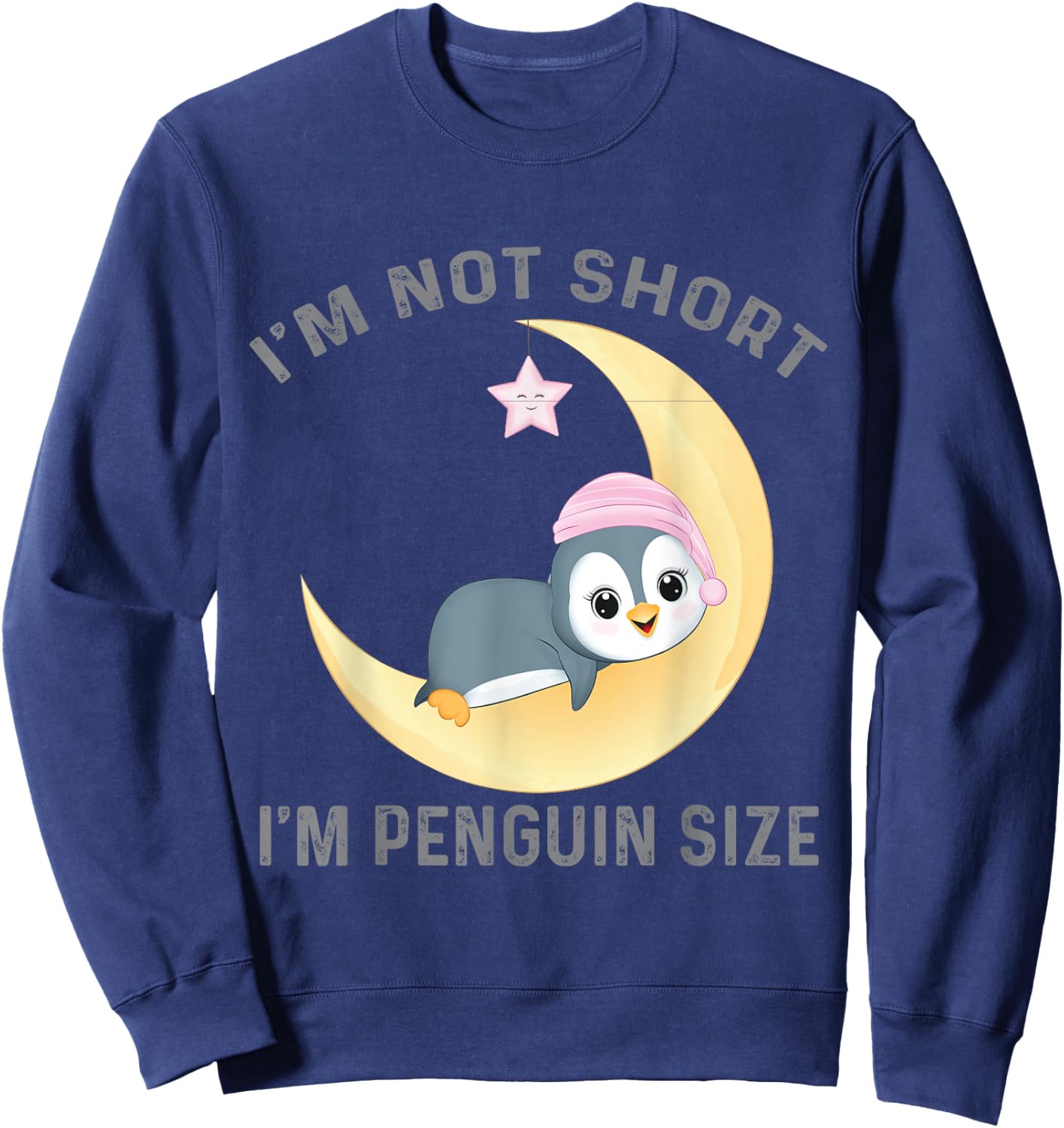I'm Not Short I'm Penguin Size Cute Penguin Lover Sweatshirt - Sweatshirt | Navy