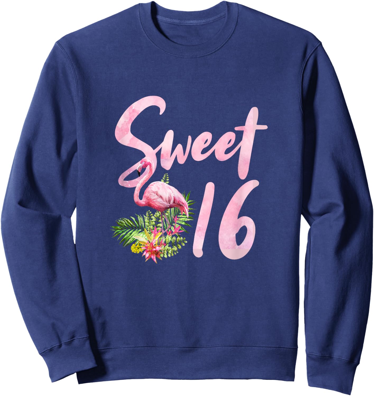 Sweet Sixteen Birthday Party Gift I Sweet 16 Flamingo Sweatshirt - Sweatshirt | Navy