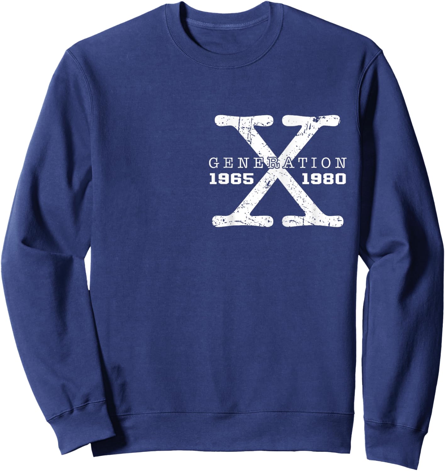 Generation X Raised On Hose Water And (on back) Gen X Sweatshirt - Sweatshirt | Navy