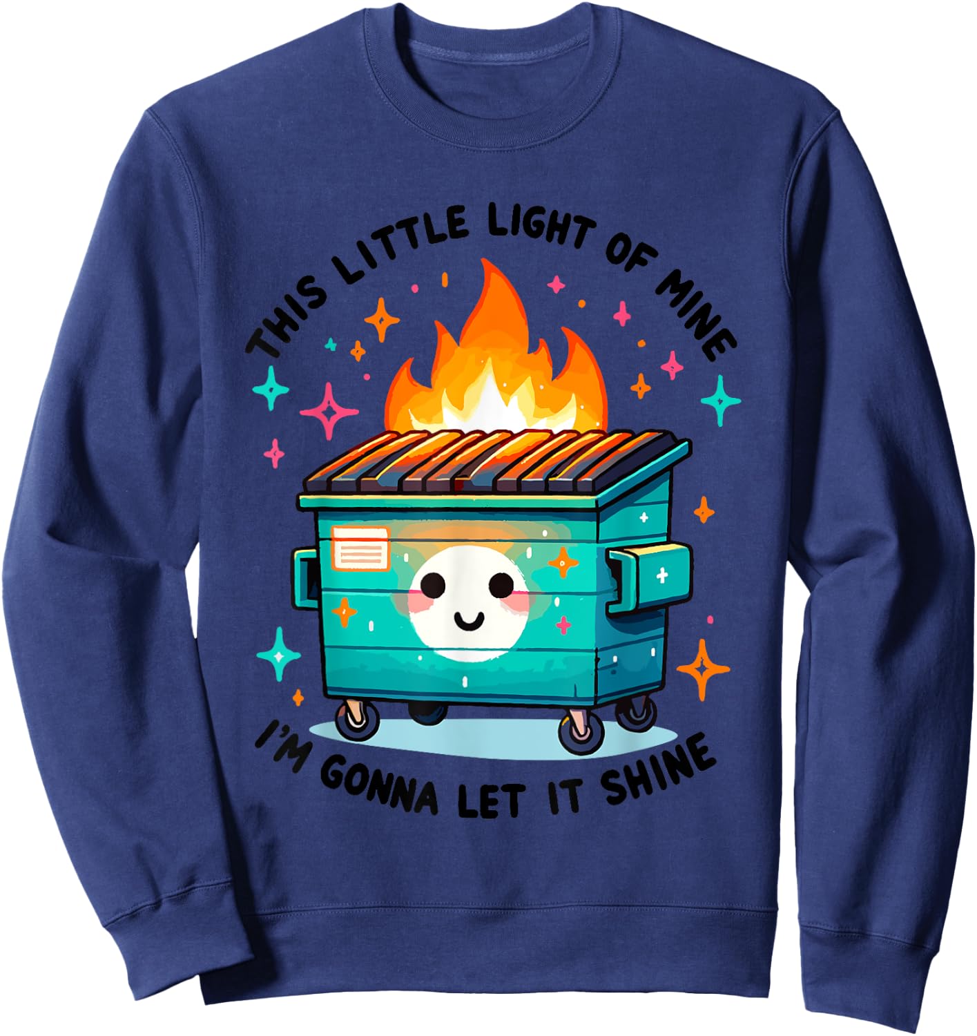 Dumpster Fire Light I'm Gonna Let It Shine Halloween Sweatshirt - Sweatshirt | Navy