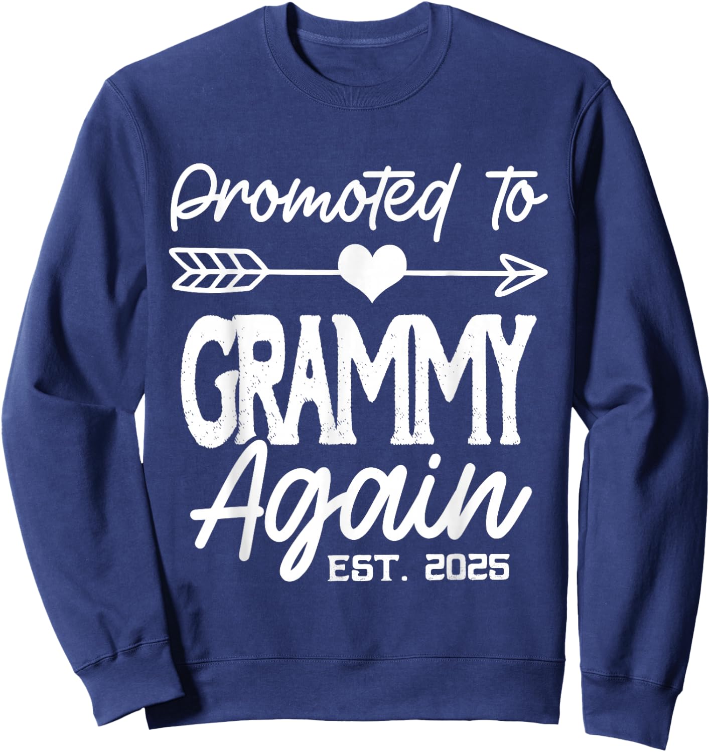Promoted To Grammy Again Est 2025 Sweatshirt - Sweatshirt | Navy