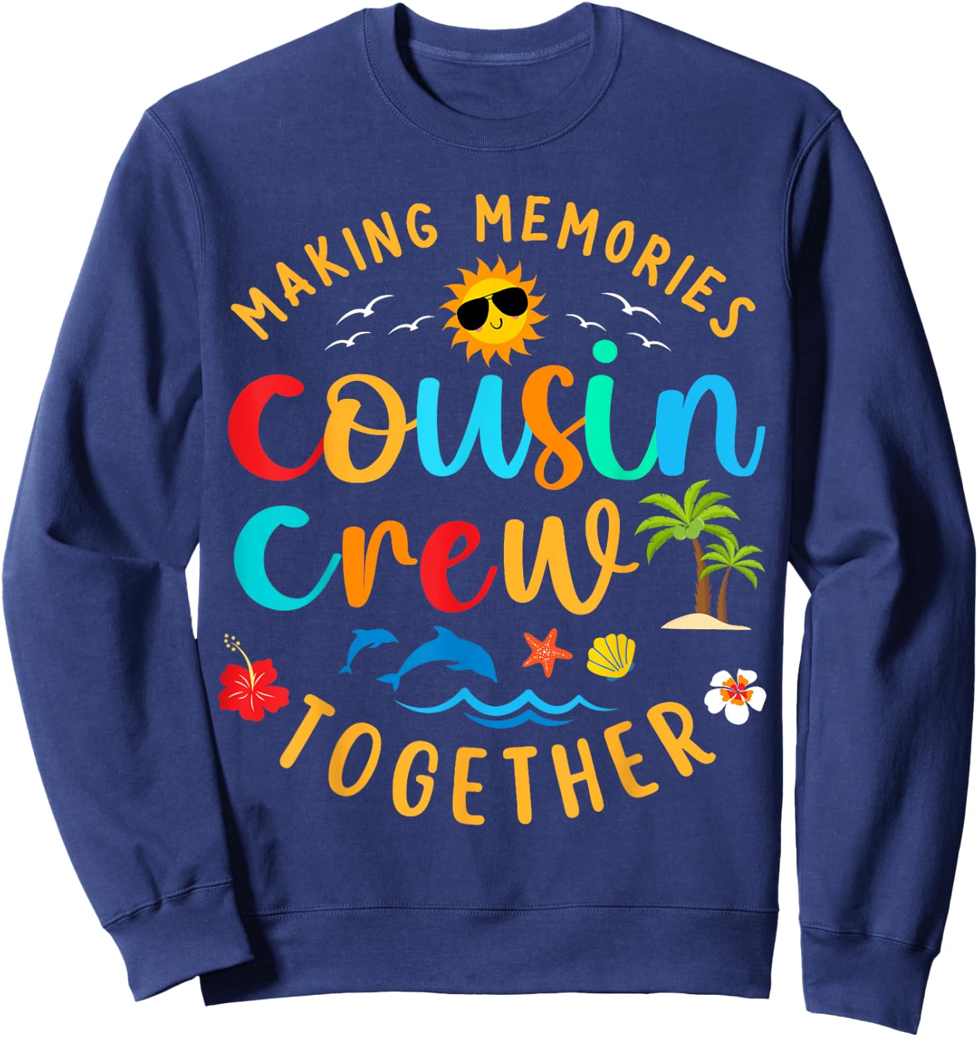 Cousin crew 2025 Summer Vacation Beach Family Trip Matching Sweatshirt - Sweatshirt | Navy