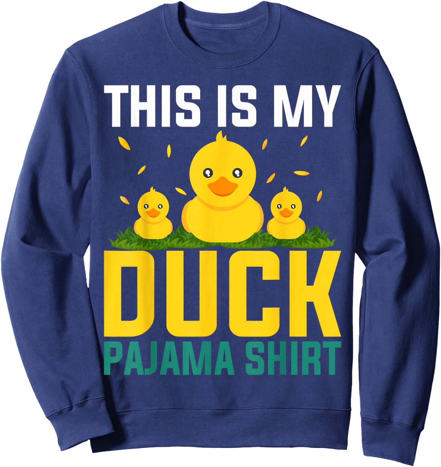 This Is My Duck Pajama Women Girls Duck Pjs Funny Duck Sweatshirt - Sweatshirt | Navy