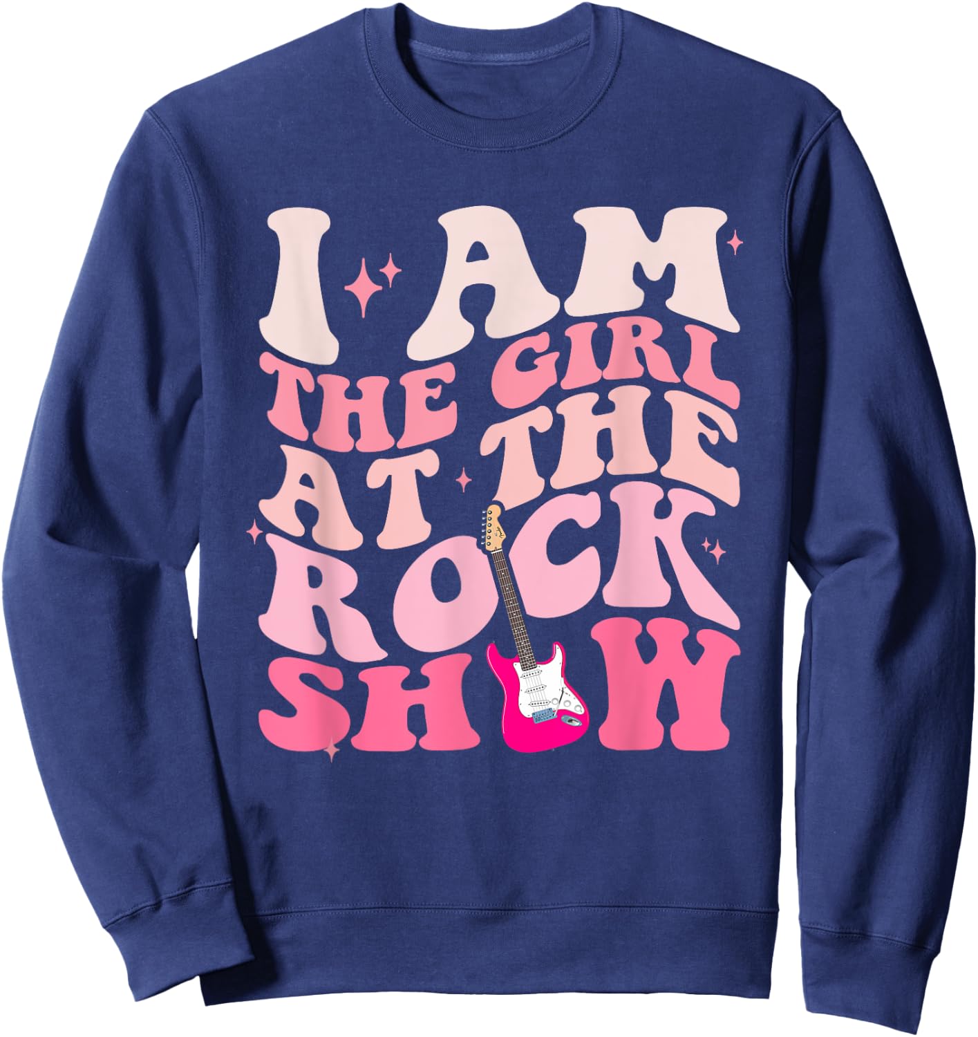 I Am The Girl At The Rock Show Apparel Sweatshirt - Sweatshirt | Navy