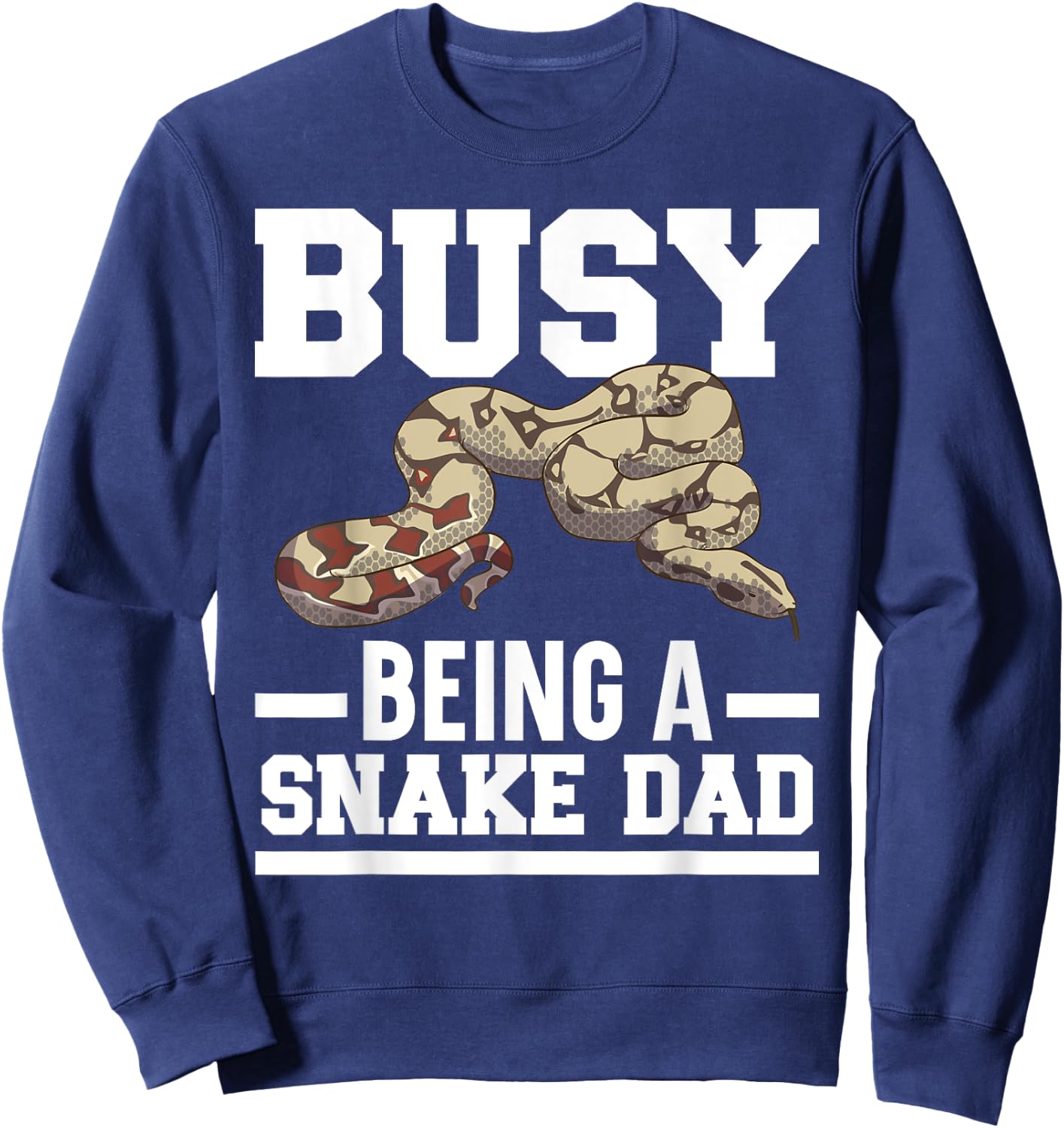 Busy Being A Snake Dad Venom Serpent Reptile Fathers Day Sweatshirt - Sweatshirt | Navy