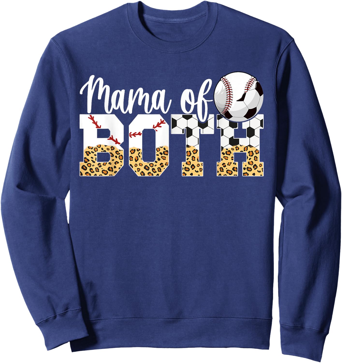 Mama Of Both Baseball Soccer Mom Of Soccer Baseball Player Sweatshirt - Sweatshirt | Navy