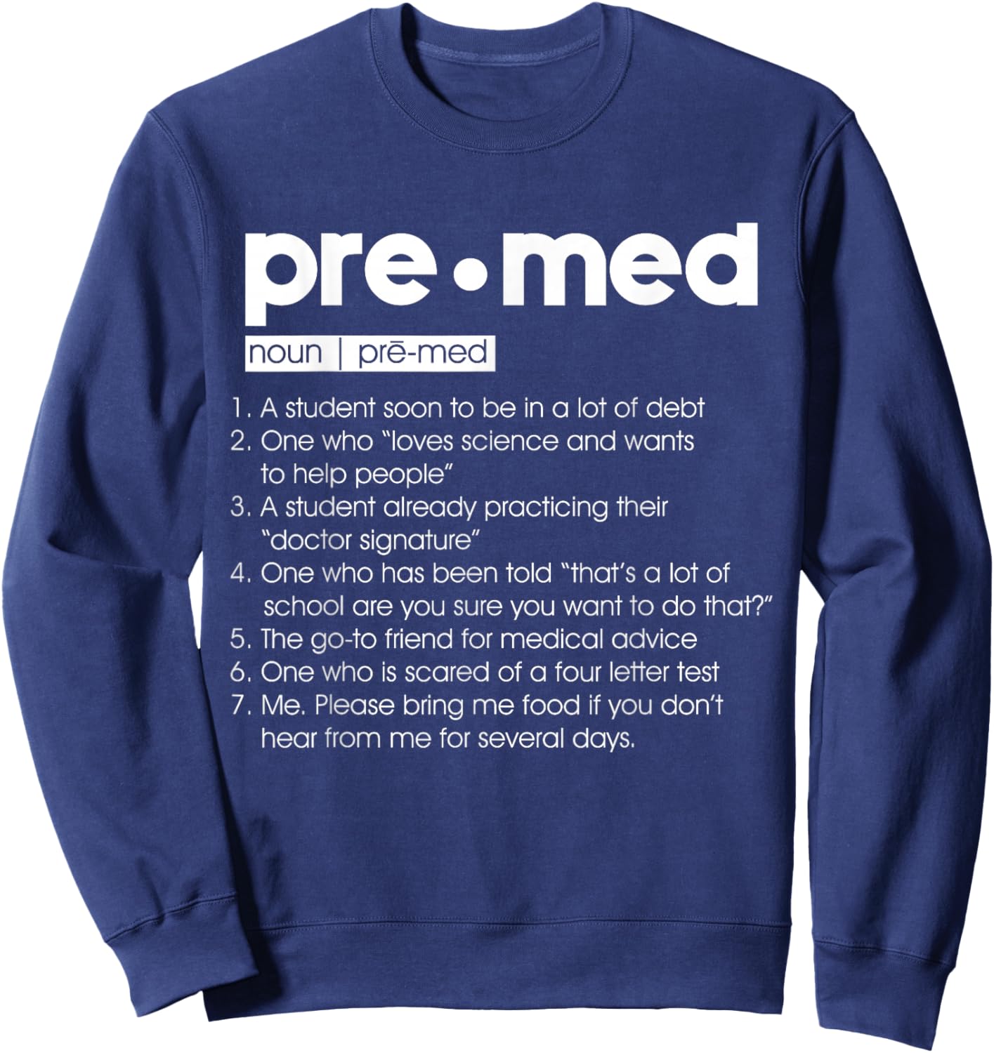 Premed Definition College Medical School Funny Sarcastic Sweatshirt - Sweatshirt | Navy