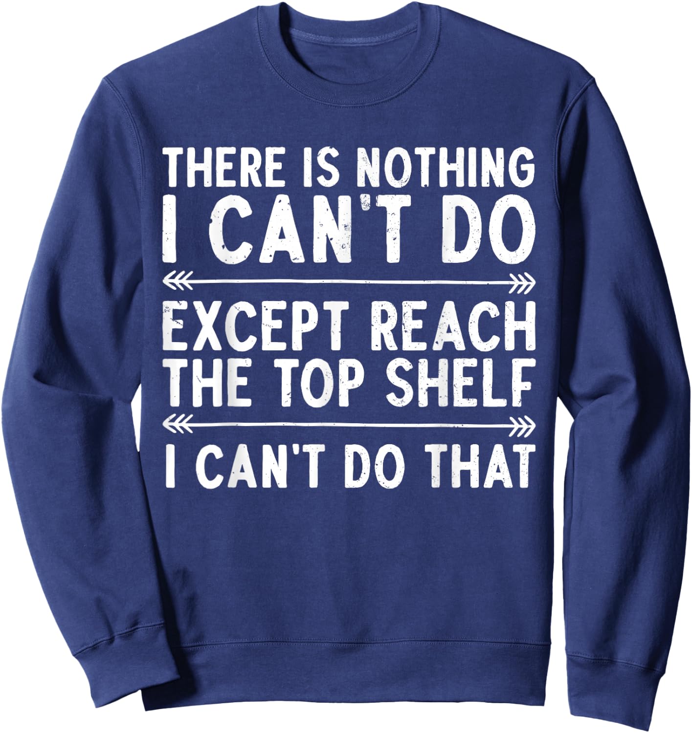Funny Short People Art Women Short Girl Short People Sweatshirt - Sweatshirt | Navy