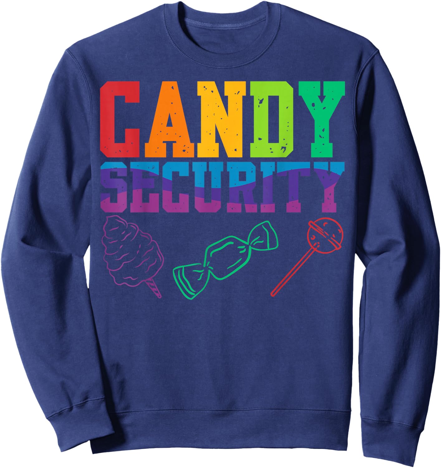 Candy Security Candyland Halloween Costume Kids Teens Adult Sweatshirt - Sweatshirt | Navy