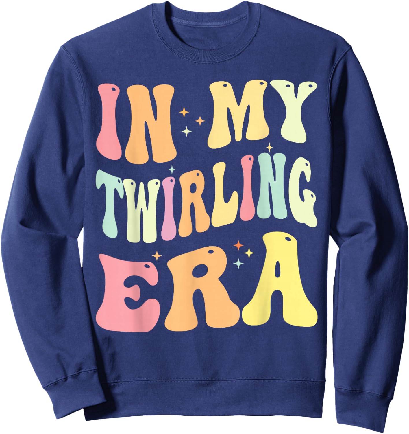 In My Twirling Era Twirler Majorettes Baton Twirling Sweatshirt - Sweatshirt | Navy