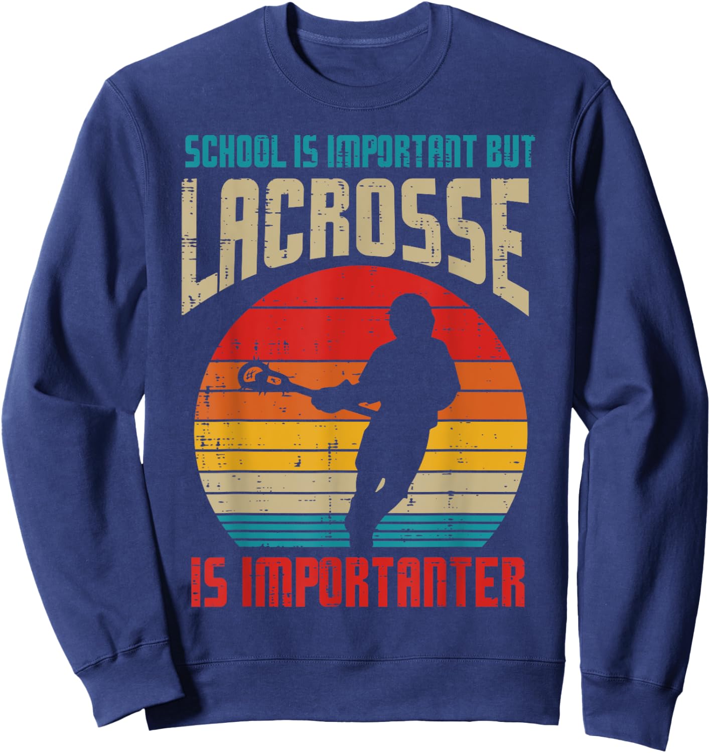 School Is Important Lacrosse Importanter Funny Lax Boys Kids Sweatshirt - Sweatshirt | Navy