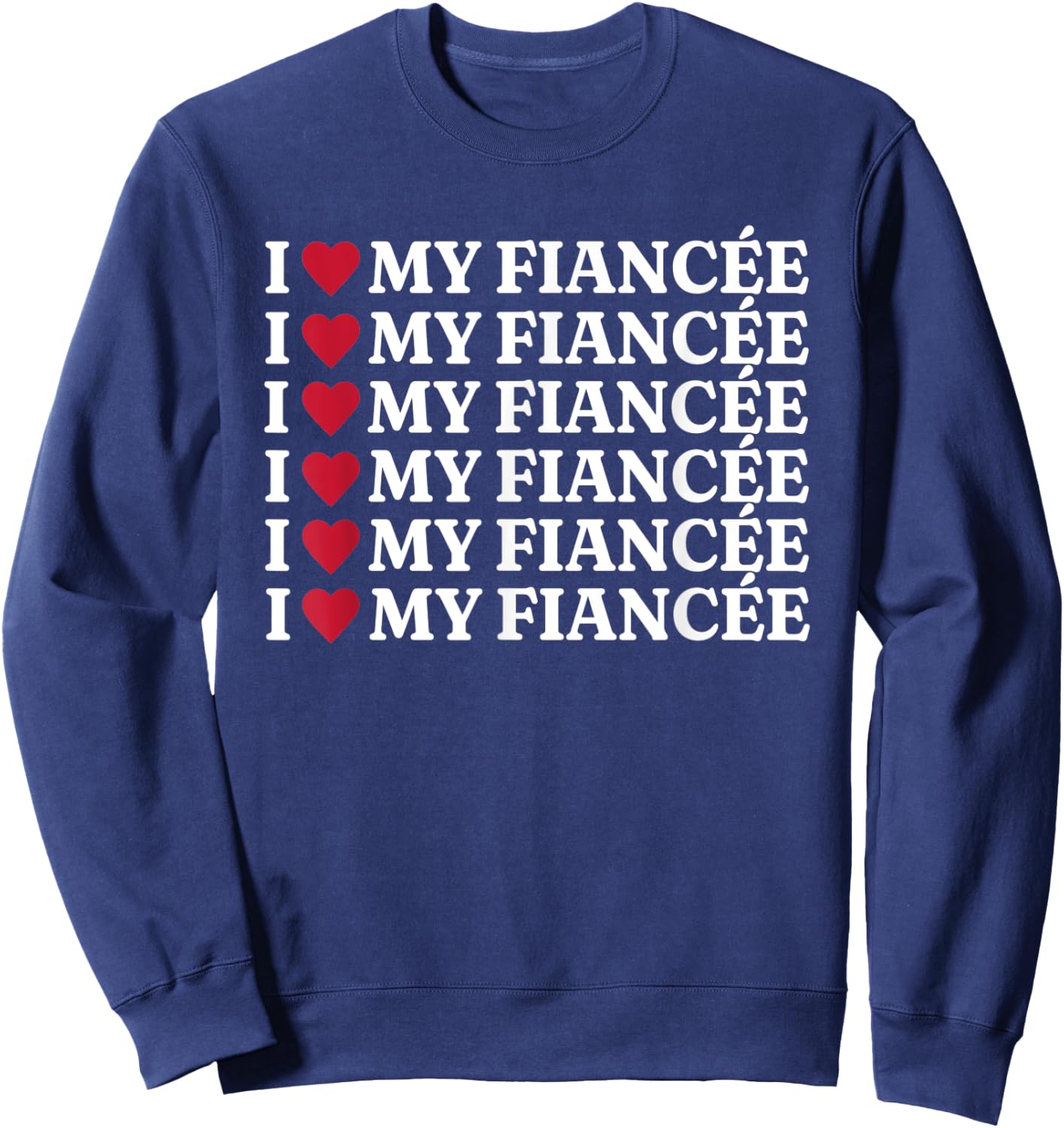 I love My fiancée Sweatshirt - Sweatshirt | Navy