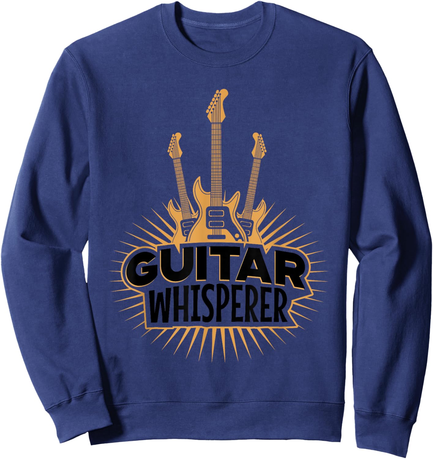 Guitars Whisperer Funny Guitarist Music Lover Gift Men Women Sweatshirt - Sweatshirt | Navy