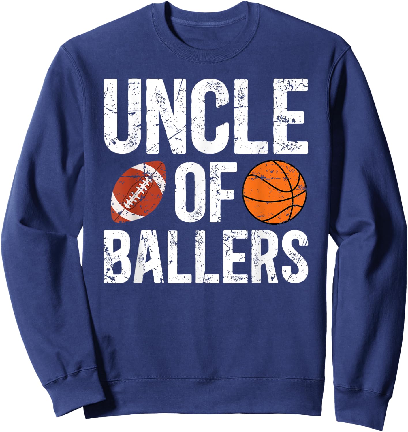 Uncle Of Ballers Proud Football Basketball Uncle Sweatshirt - Sweatshirt | Navy