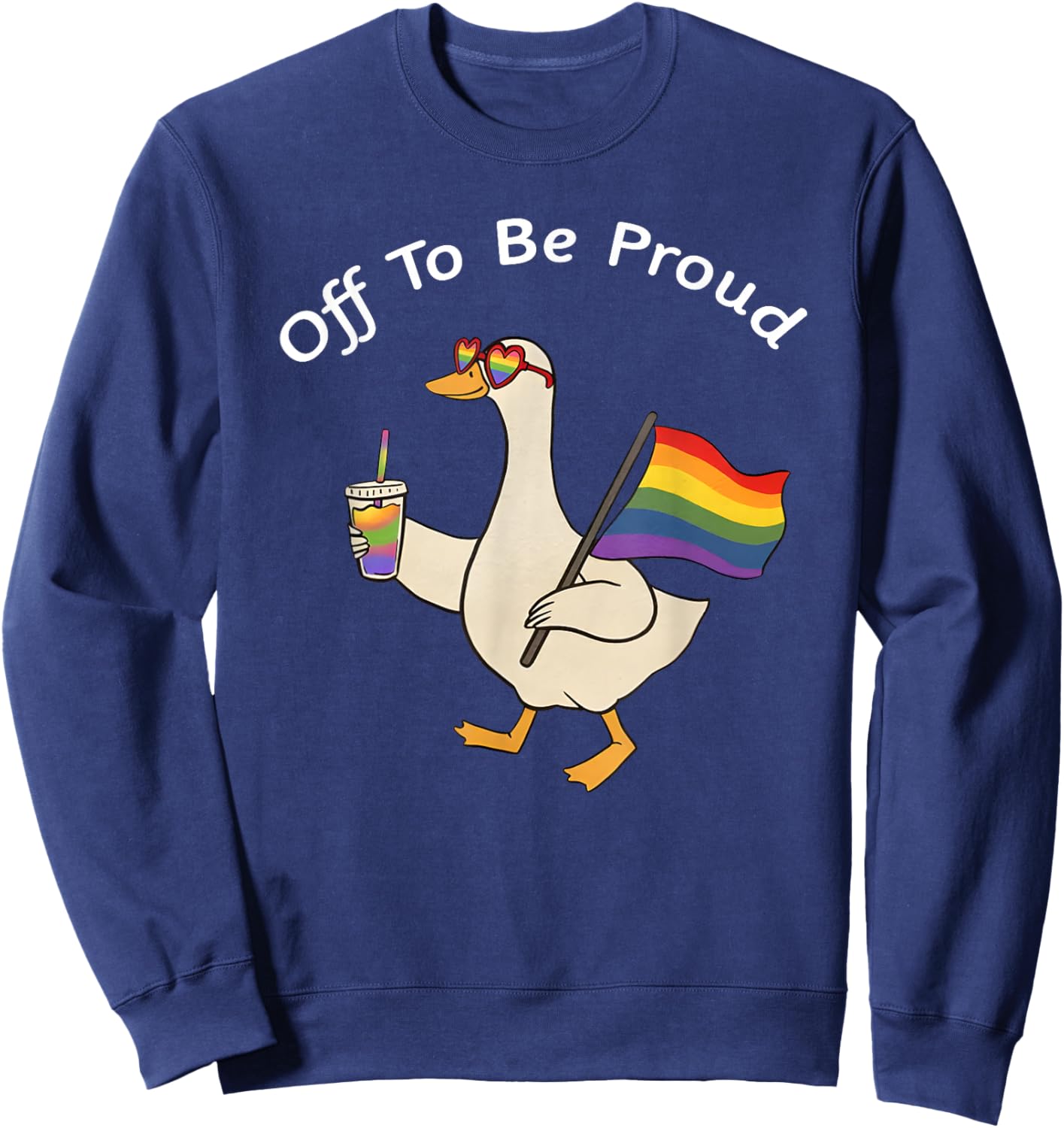 Off to Be Proud Pride Goose LGBT Rainbow Pride Month Flag Sweatshirt - Sweatshirt | Navy
