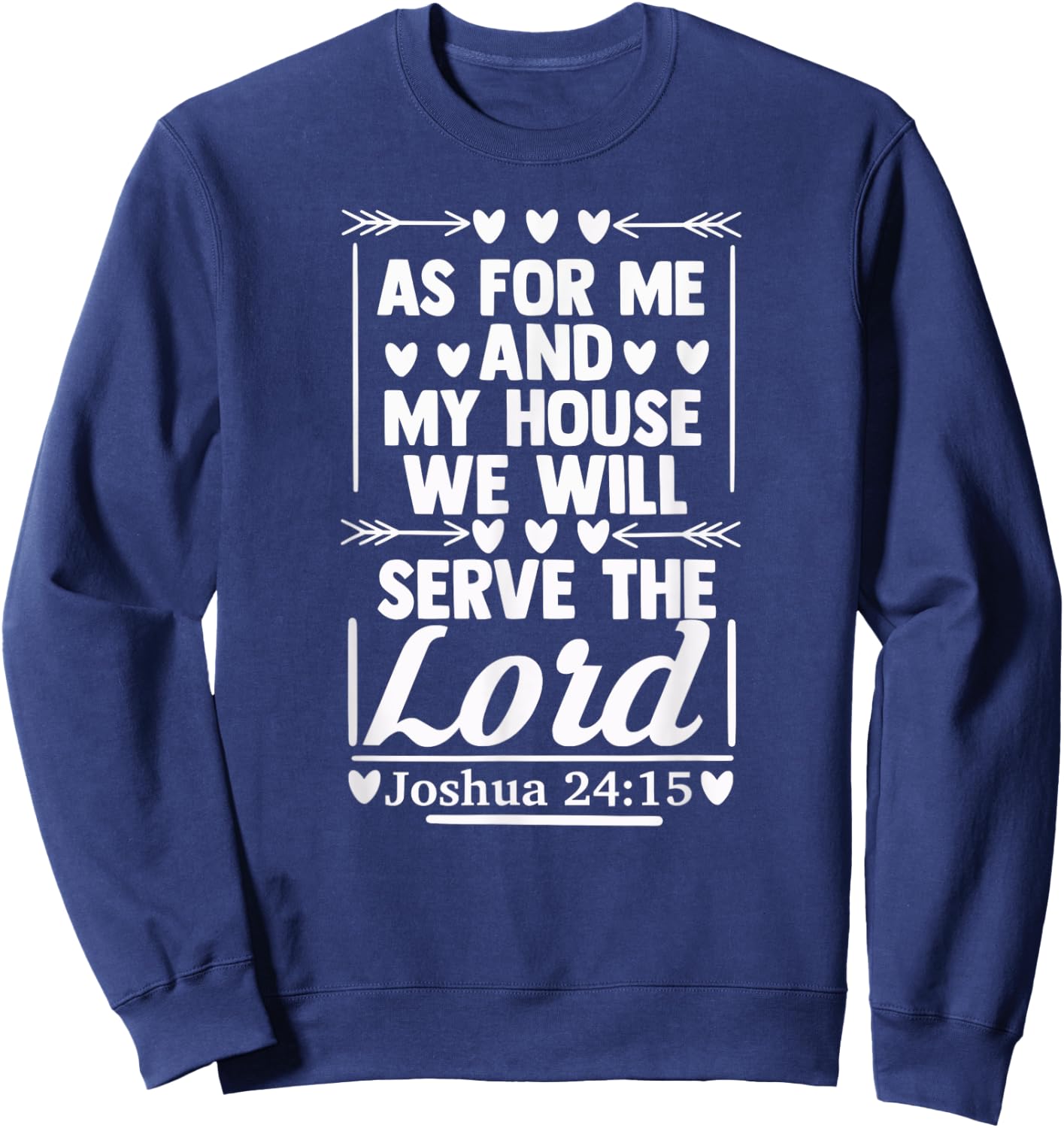 As For Me and My House Sign of Christianity Bible Verse Gift Sweatshirt - Sweatshirt | Navy