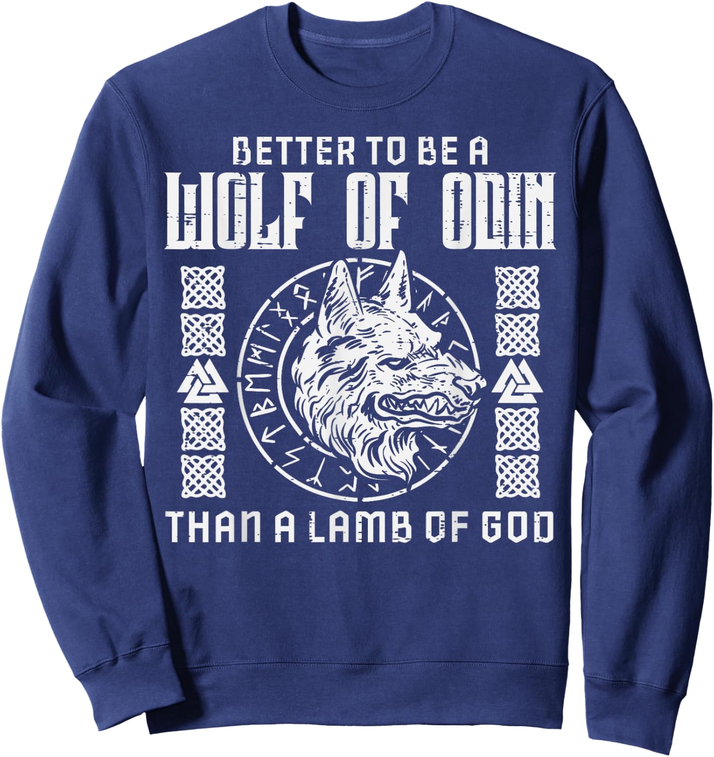 Viking Better To Be Wolf Of Odin Norse Mythology Men Women Sweatshirt - Sweatshirt | Navy