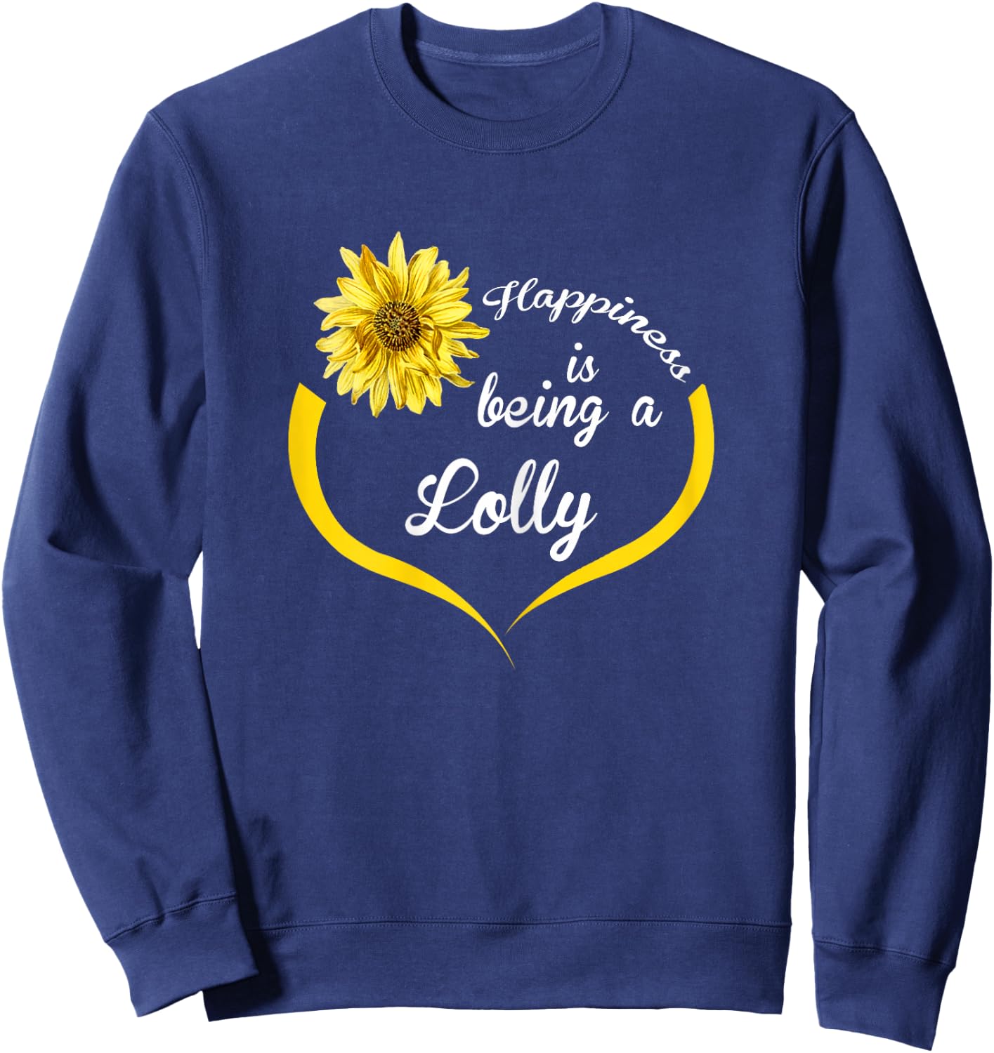 Lolly Gift: Happiness Is Being A Lolly Sweatshirt - Sweatshirt | Navy