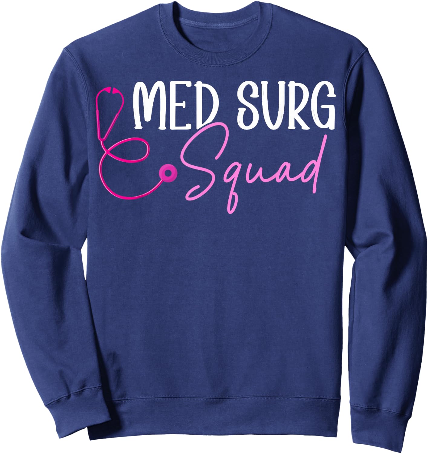 Med Surg Squad Appreciation Sweatshirt - Sweatshirt | Navy