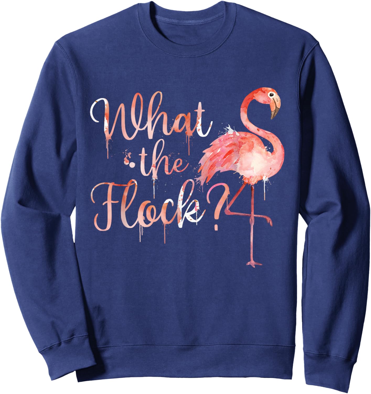 What The Flock - Cute Flamingo Lover Zoo Animal Sweatshirt - Sweatshirt | Navy