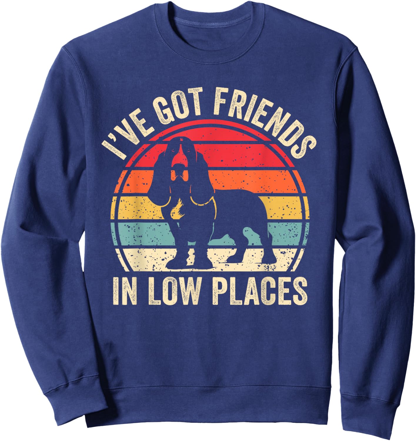 I've Got Friends In Low Places Funny Basset Hound Dog Lover Women Kids Sweatshirt - Sweatshirt | Navy