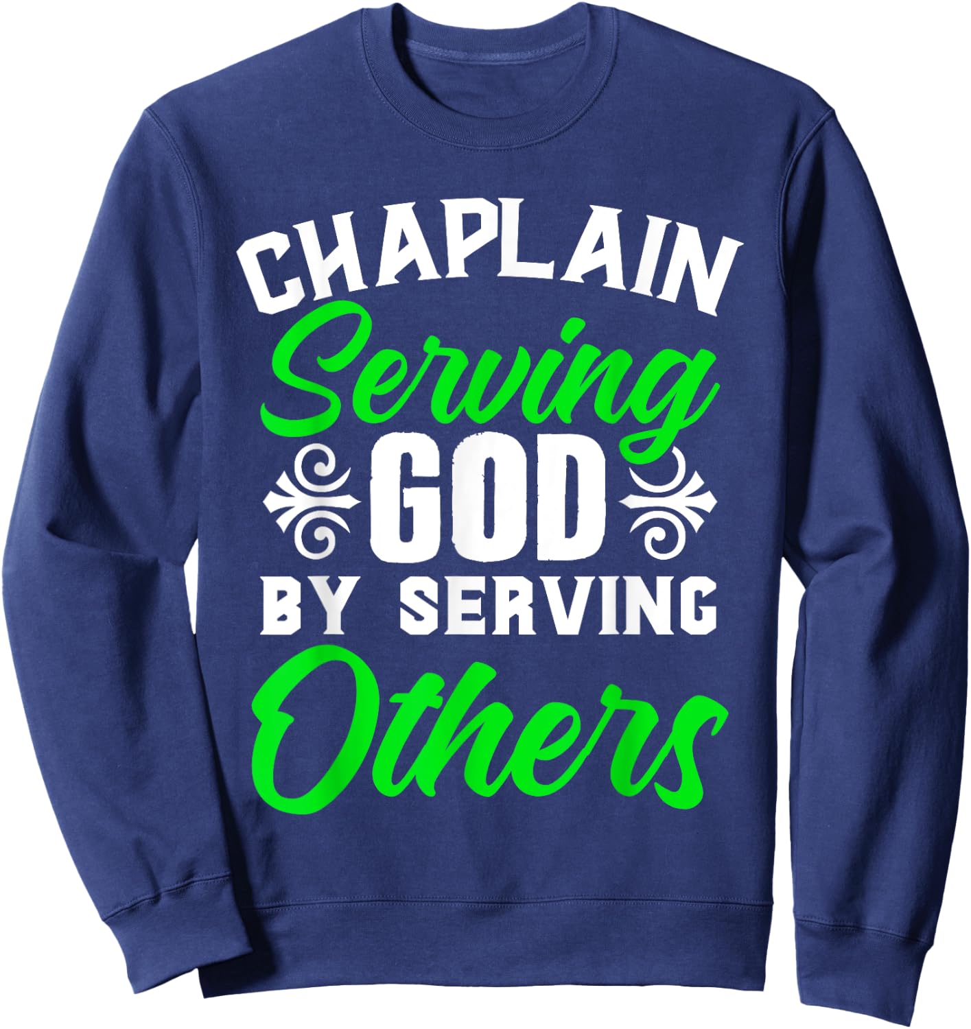 Chaplain Serving God Guardian Religious Clergy Chaplain Sweatshirt - Sweatshirt | Navy