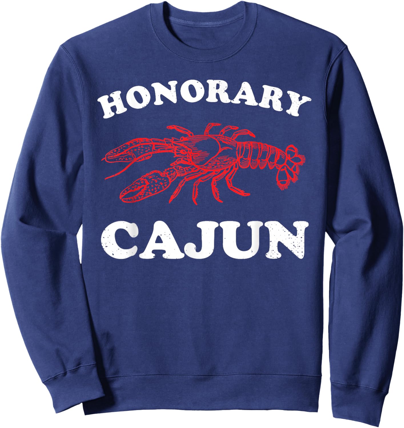 Honorary Cajun Funny Cajun Wedding Cajun by Marriage , Small, Black Sweatshirt - Sweatshirt | Navy