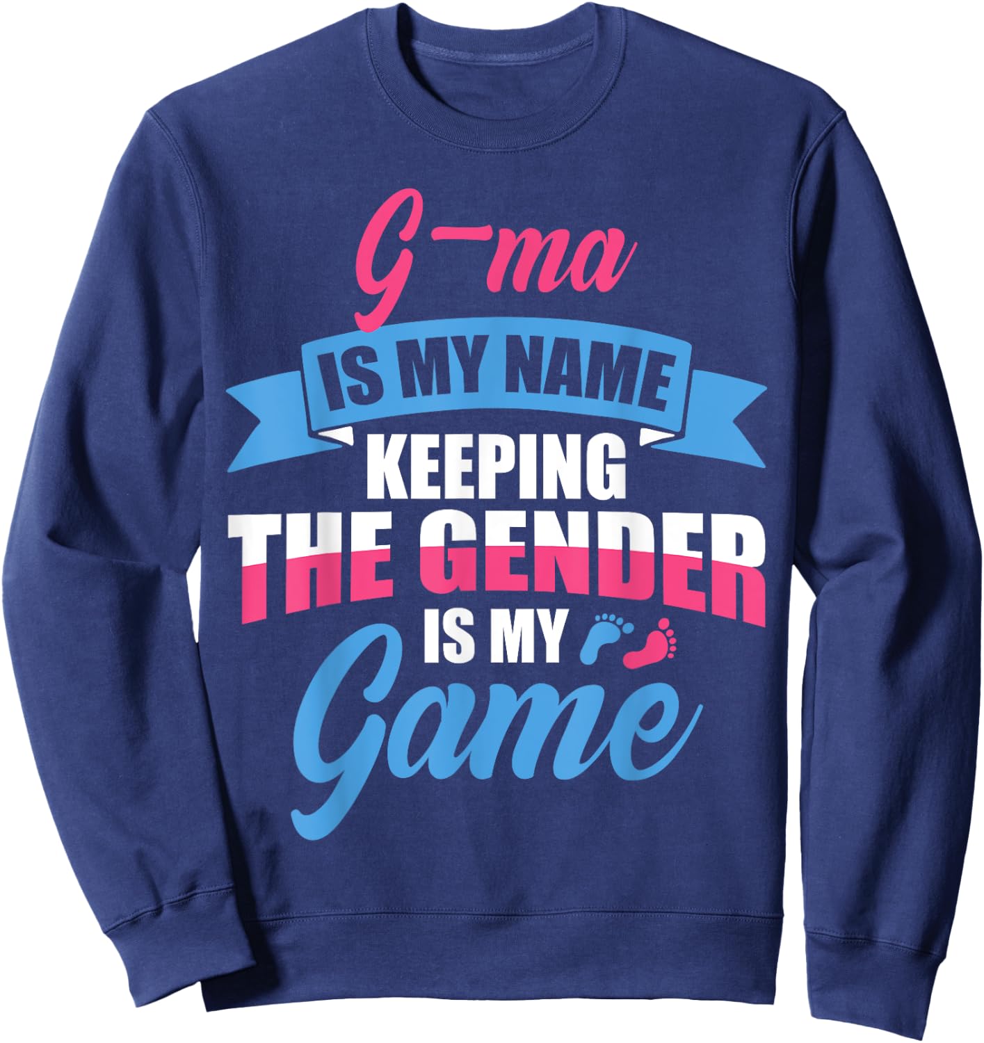 Gender Reveal Quote for a Keeper Of The Gender G-MA Family Sweatshirt - Sweatshirt | Navy