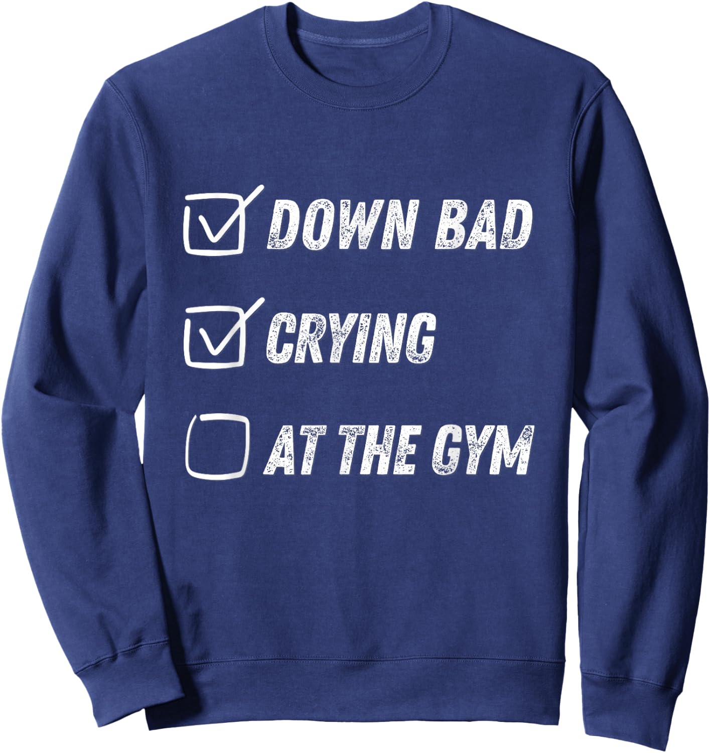 Down Bad Crying at The Gym Sweatshirt - Sweatshirt | Navy