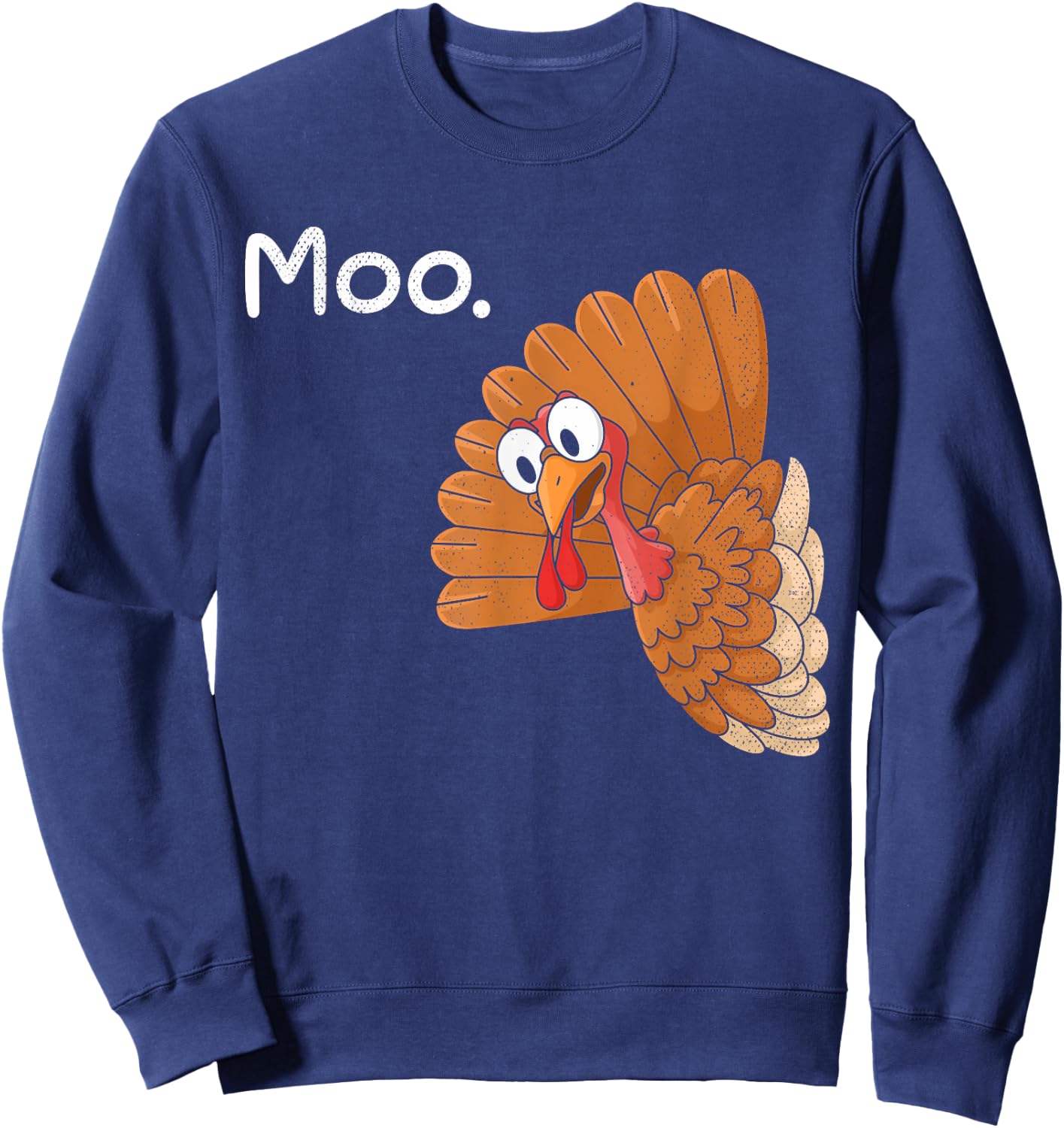 Funny Thanksgiving Turkey Moo I'm A Cow Men Women Kids Sweatshirt - Sweatshirt | Navy
