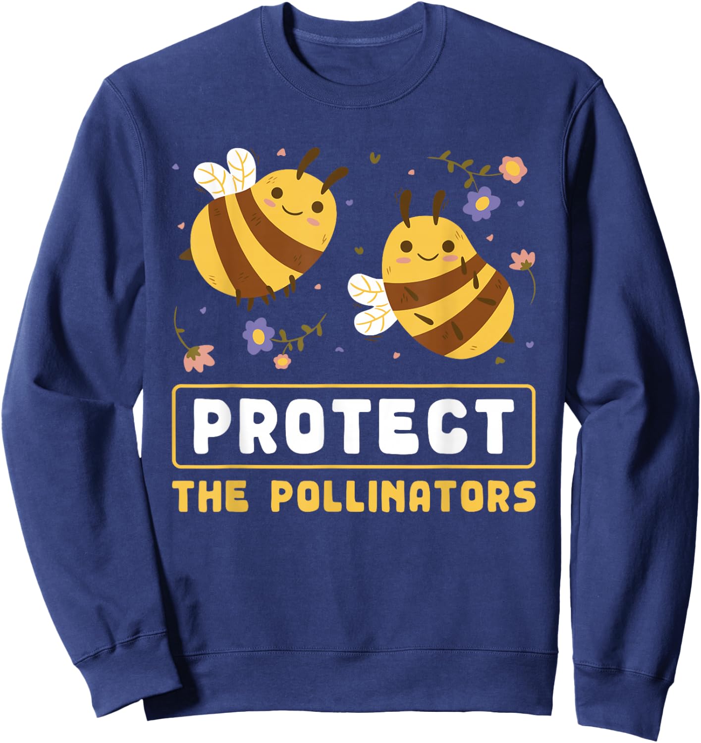 Protect The Pollinators Save The Bees Message Sweatshirt - Sweatshirt | Navy