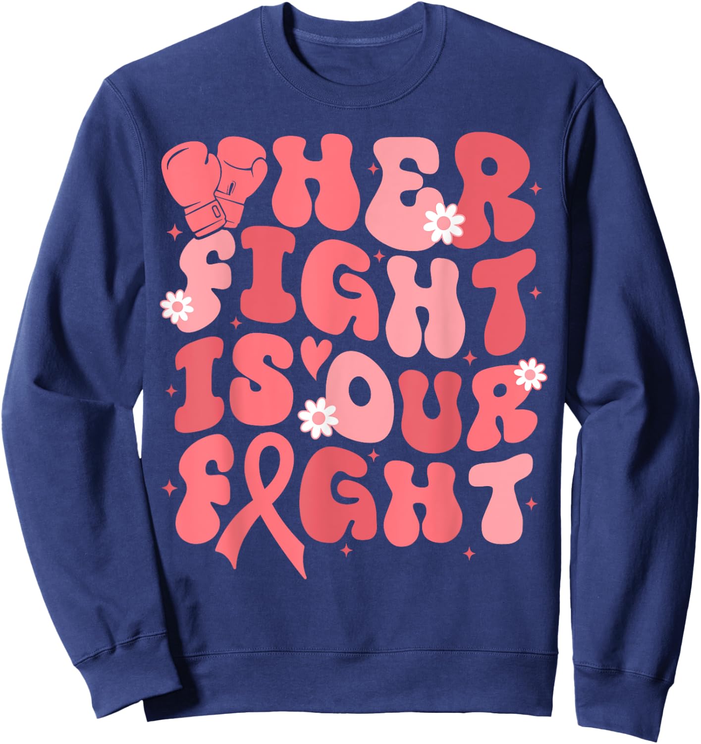 Uterine Cancer Her Fight Is Our Fight Peach Flower Ribbon Sweatshirt - Sweatshirt | Navy