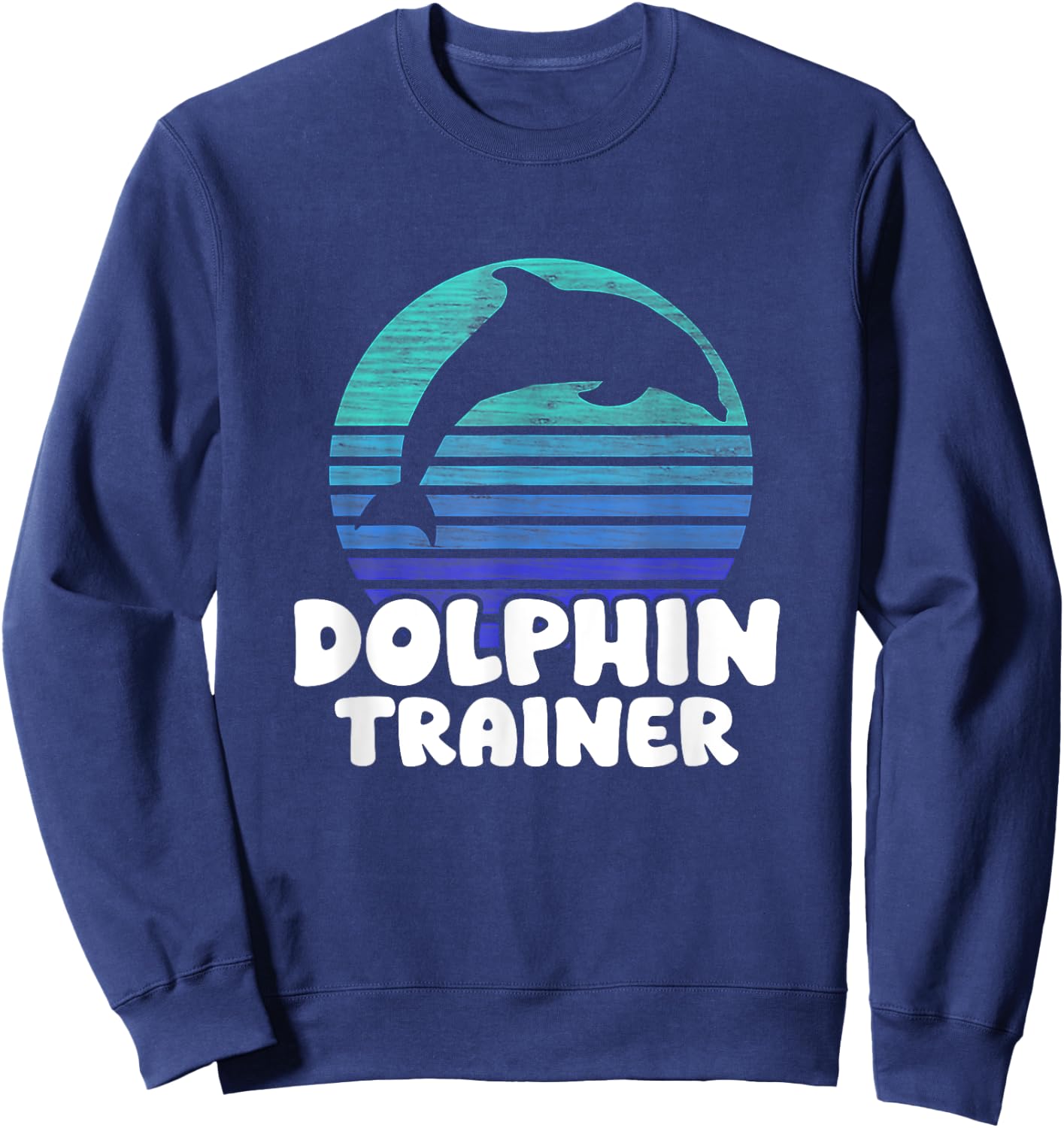 Dolphin Trainer Halloween Costume funny Dolphin Ocean life Sweatshirt - Sweatshirt | Navy