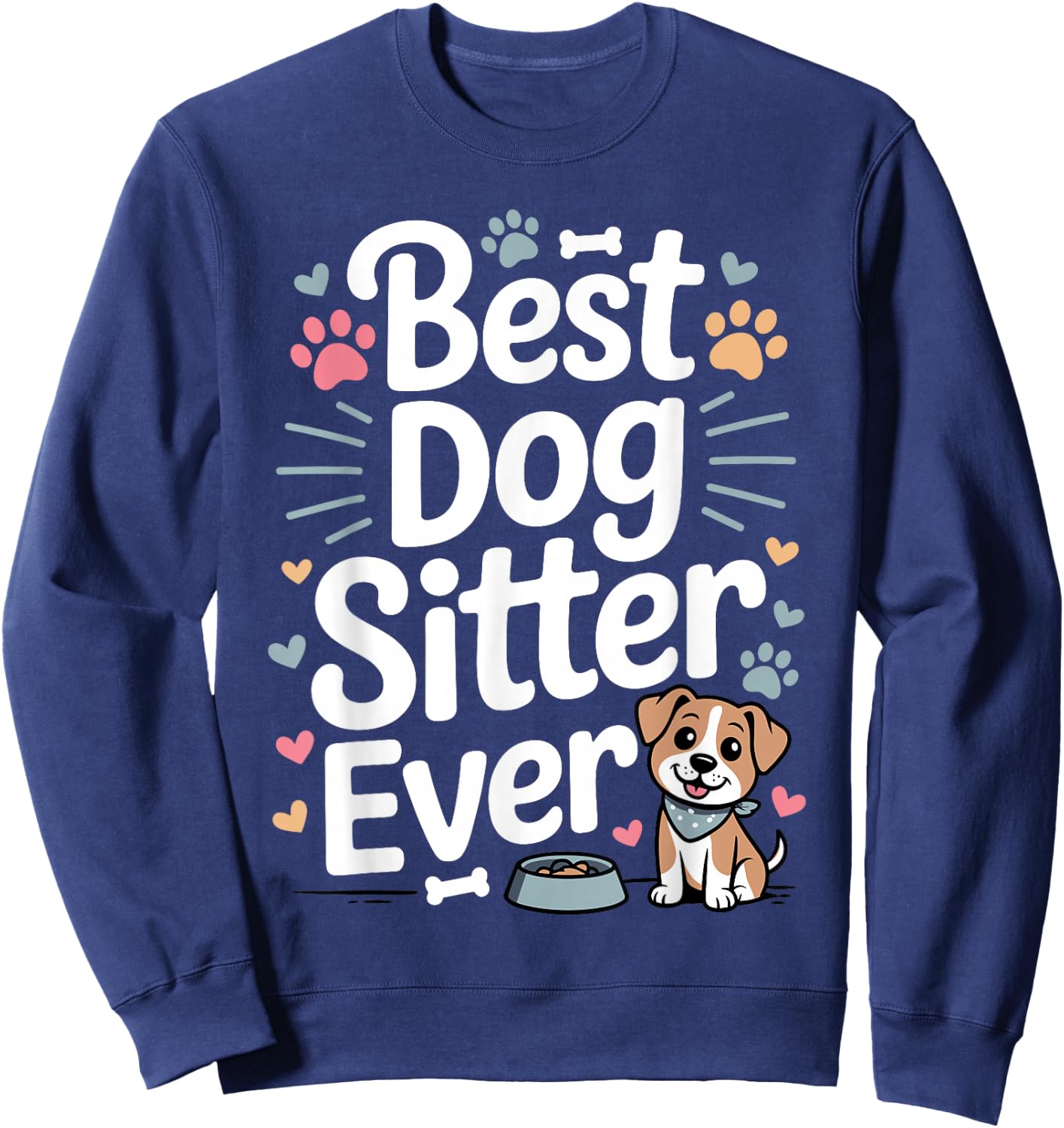 Funny Dog Sitter Art Women Pet Sitting Dog Sitter Sweatshirt - Sweatshirt | Navy