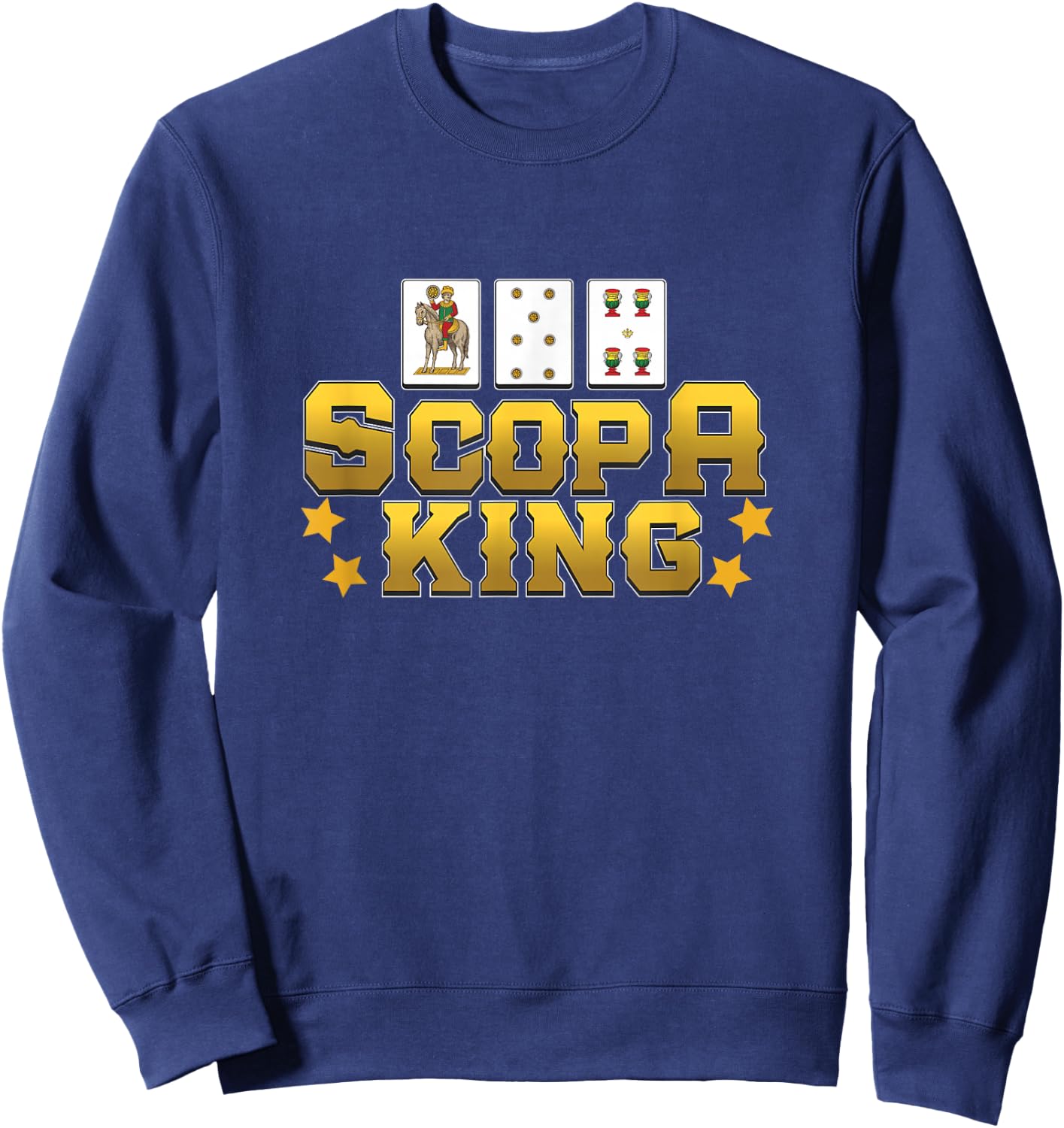 Awesome Scopa King Italian Card Game For A Scopa Party Lover Sweatshirt - Sweatshirt | Navy