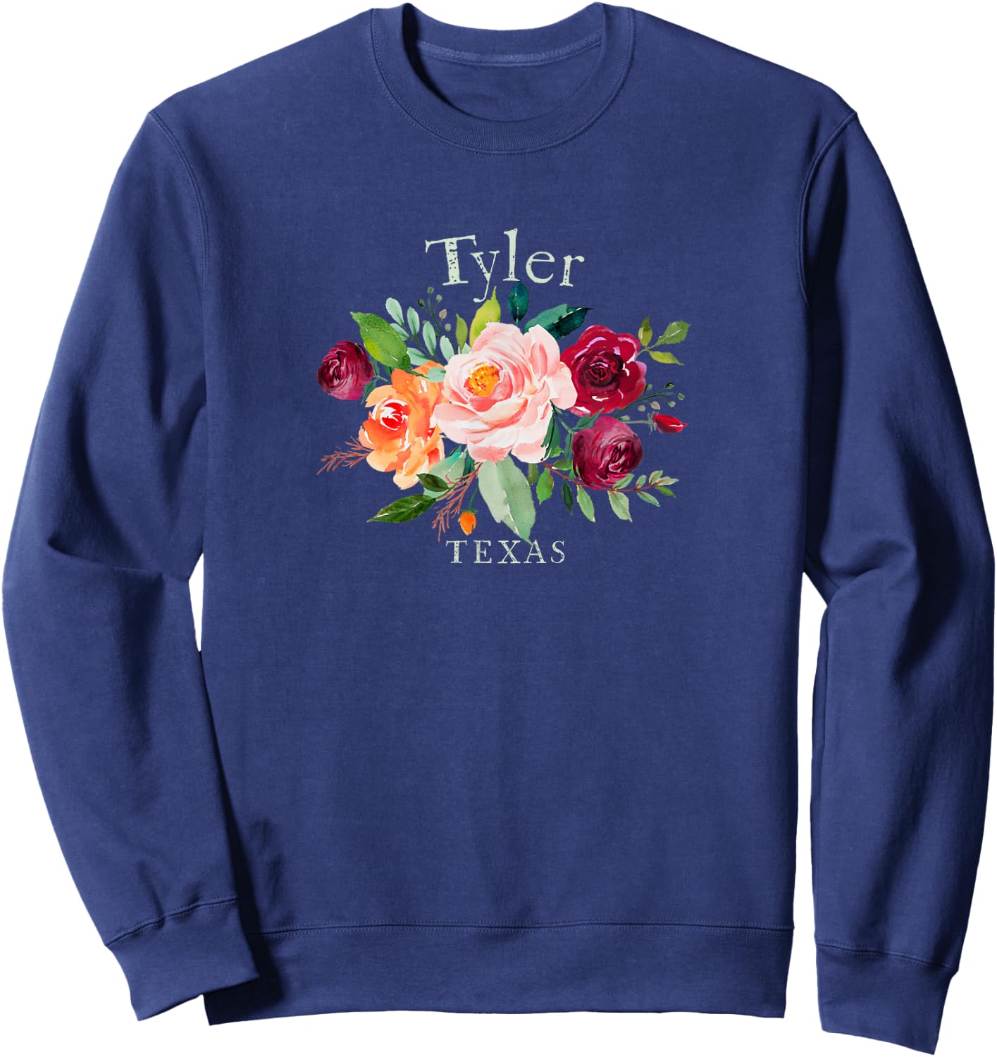 Tyler Texas Floral Rose Lovers Flower Gardeners Souvenir Sweatshirt - Sweatshirt | Navy