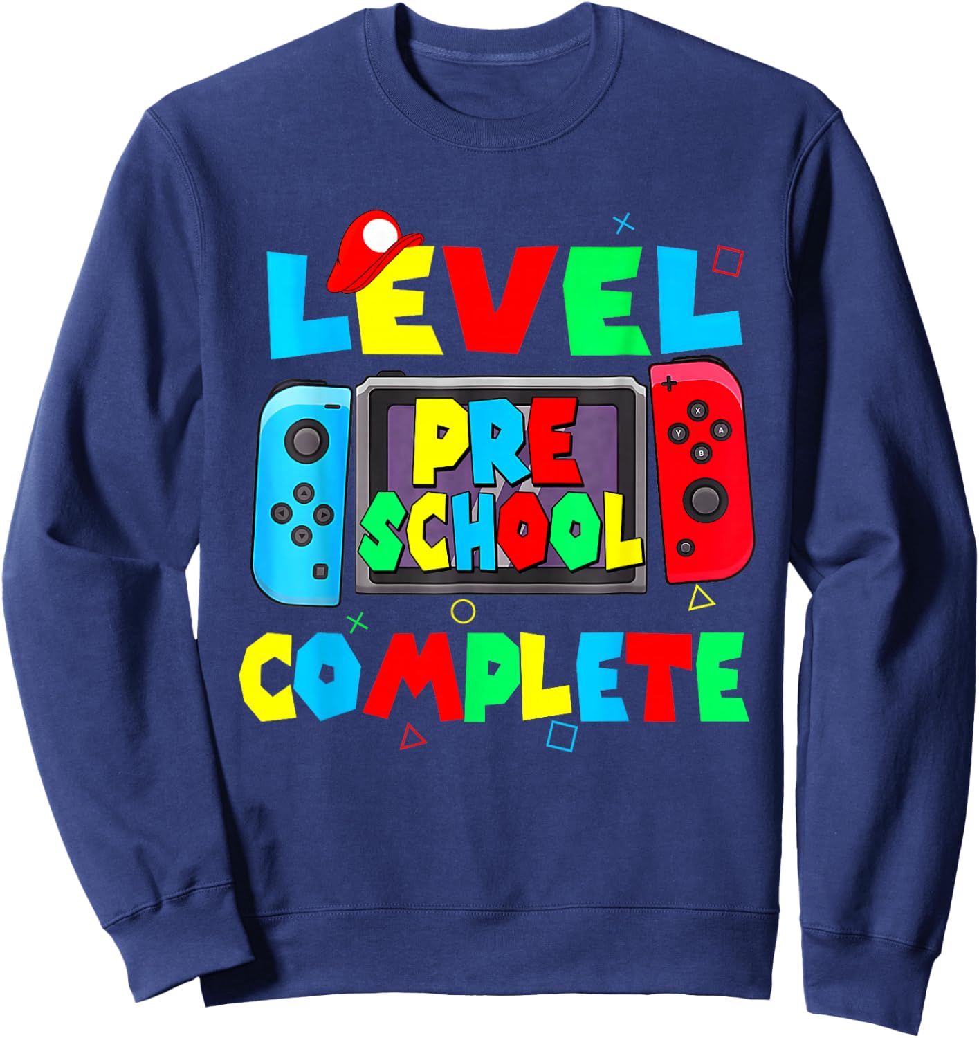 Level Preschool complete last day of school video game Sweatshirt - Sweatshirt | Navy