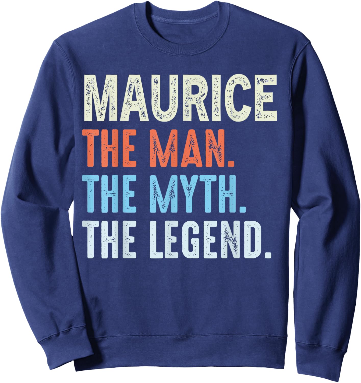 Maurice The Legend Name Personalized Cute Idea Men Vintage Sweatshirt - Sweatshirt | Navy