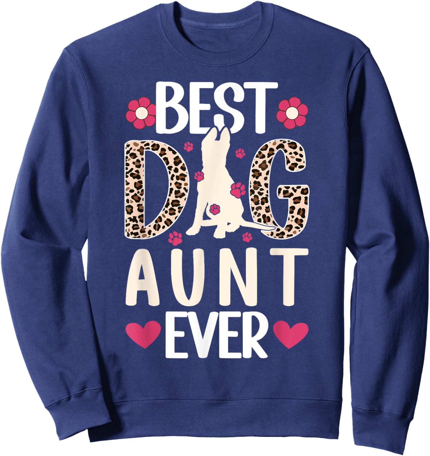 Best Dog Aunt Ever Dog Lover Aunt Dog Auntie Sweatshirt - Sweatshirt | Navy