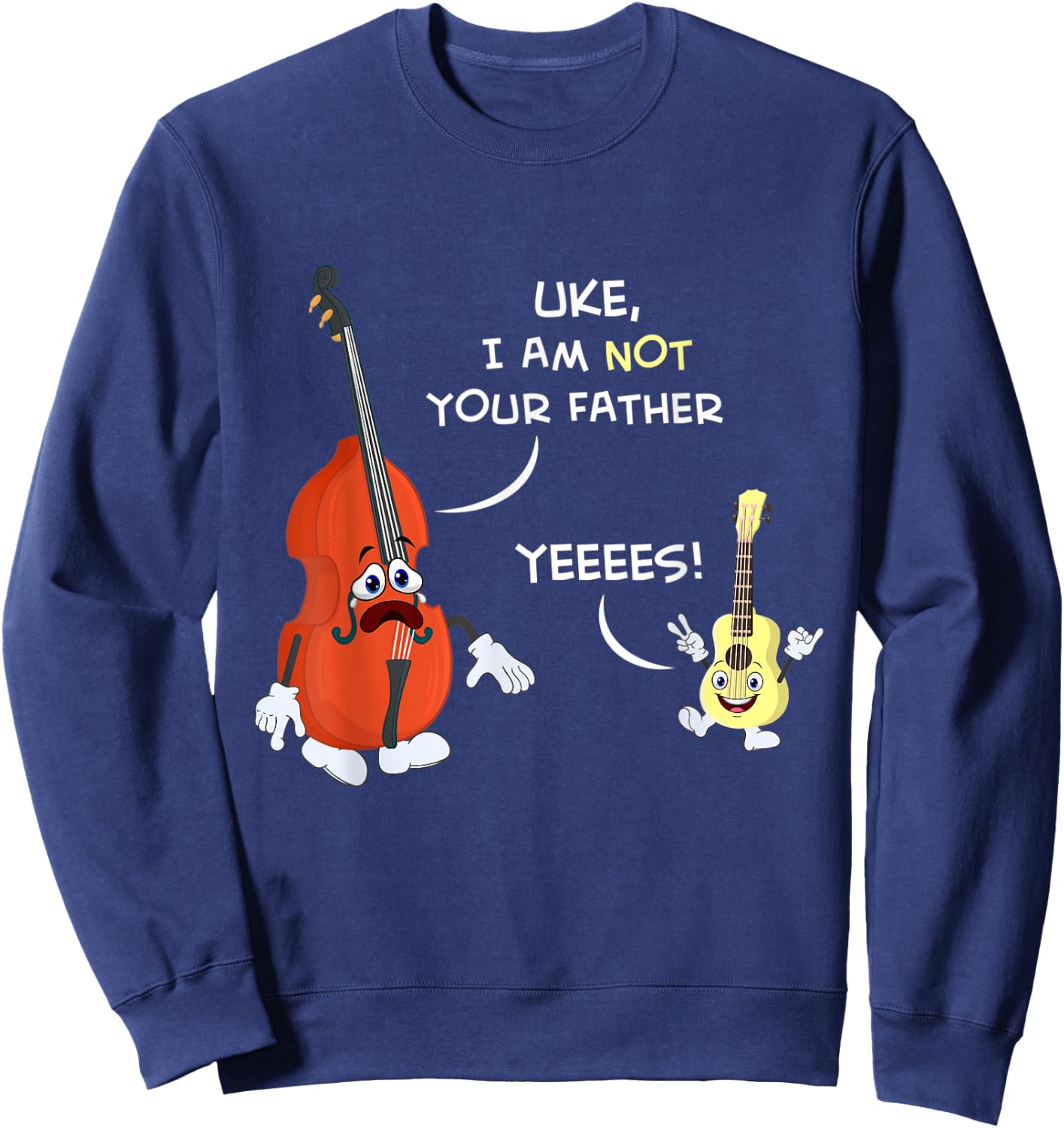 Uke I Am Not Your Father Funny Ukulele Player Gift Sweatshirt - Sweatshirt | Navy