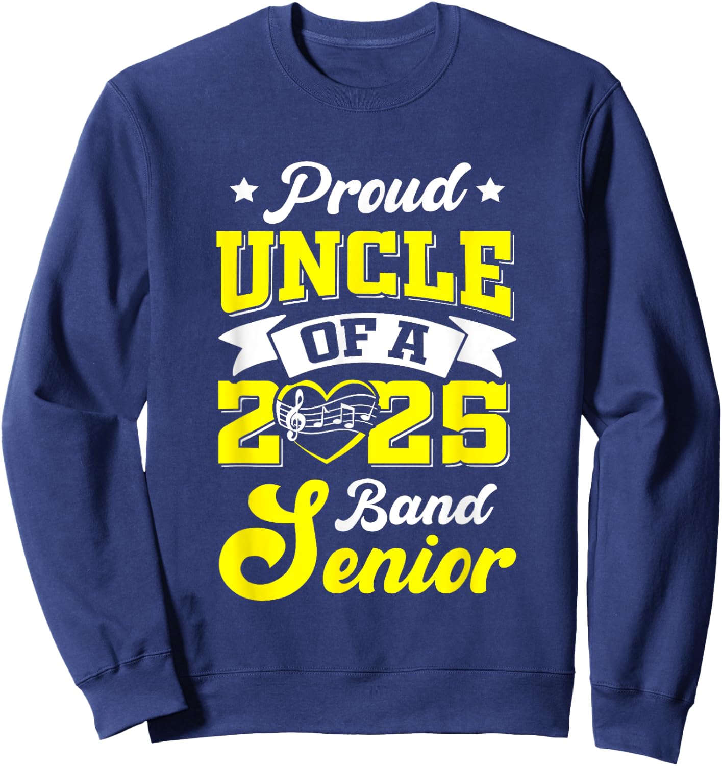 Band Senior 2025 Uncle Class of 2025 Graduation Sweatshirt - Sweatshirt | Navy