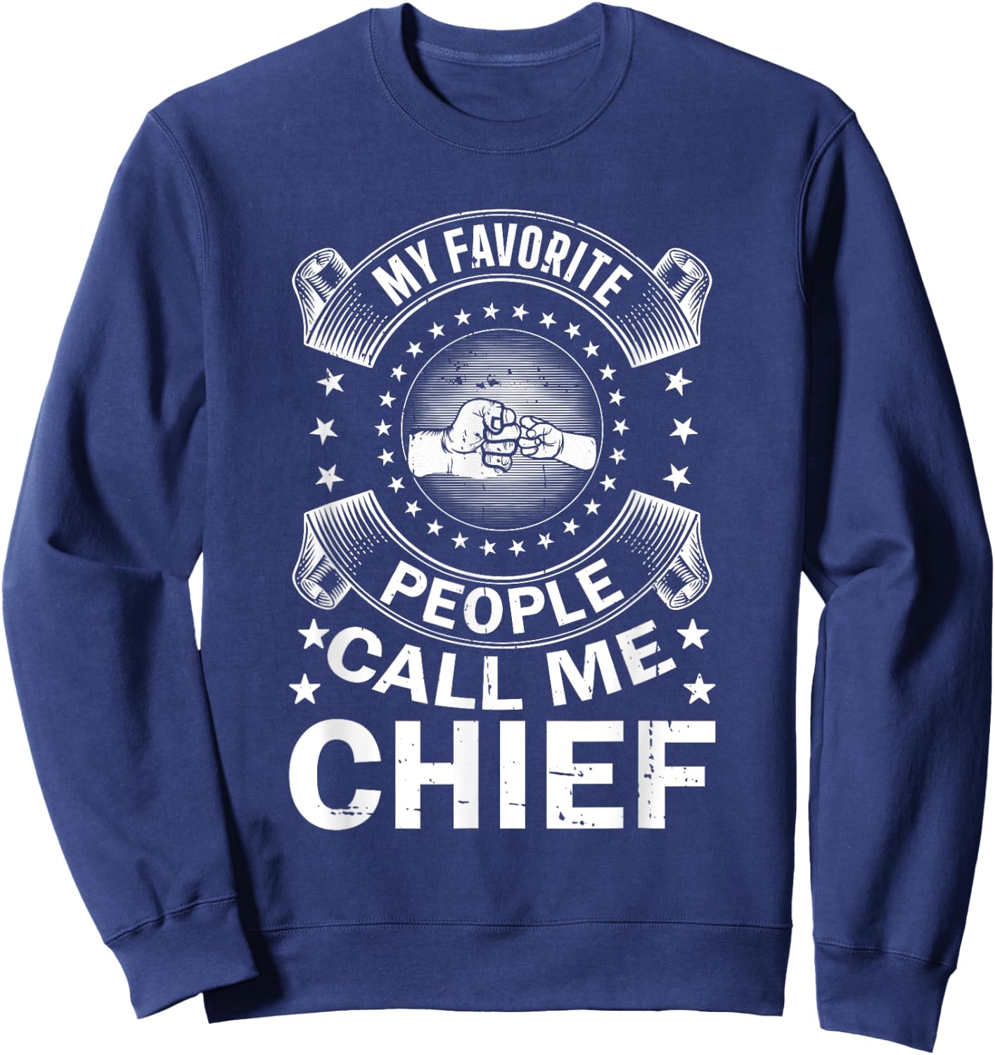 My Favorite People Call Me Chief Vintage Men Father's Day Sweatshirt - Sweatshirt | Navy